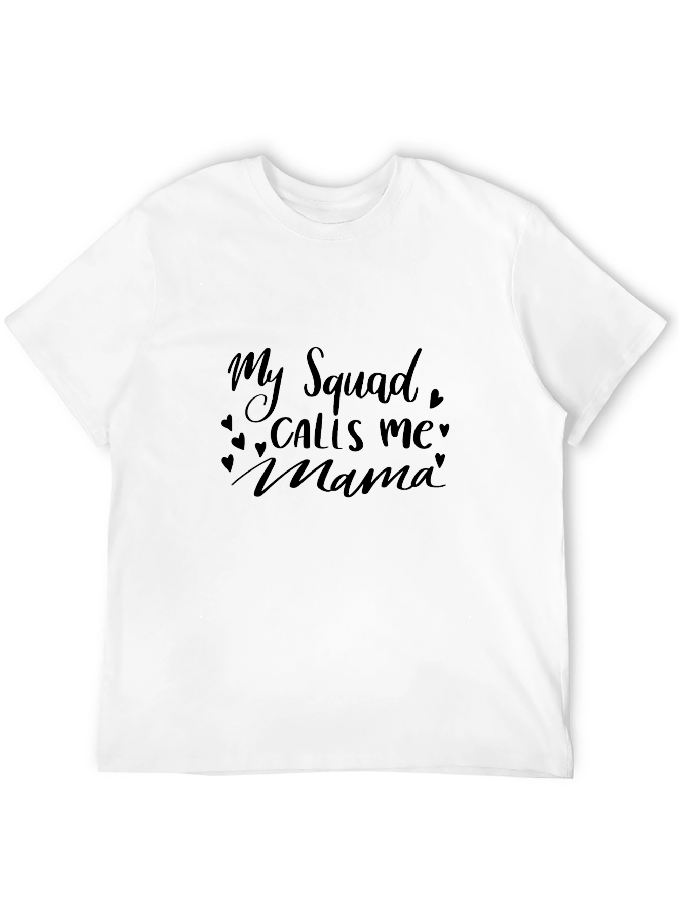 My Squad Calls Me Mama T-Shirt