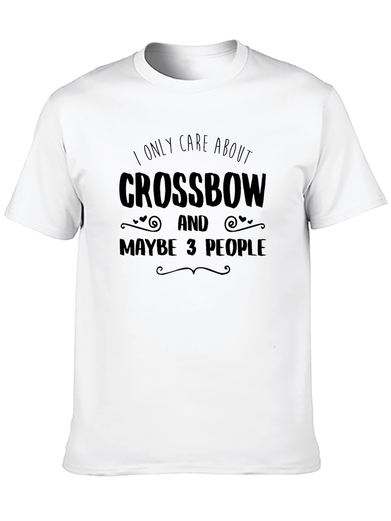 Crossbow Enthusiast T-Shirt: Only Care About Crossbows