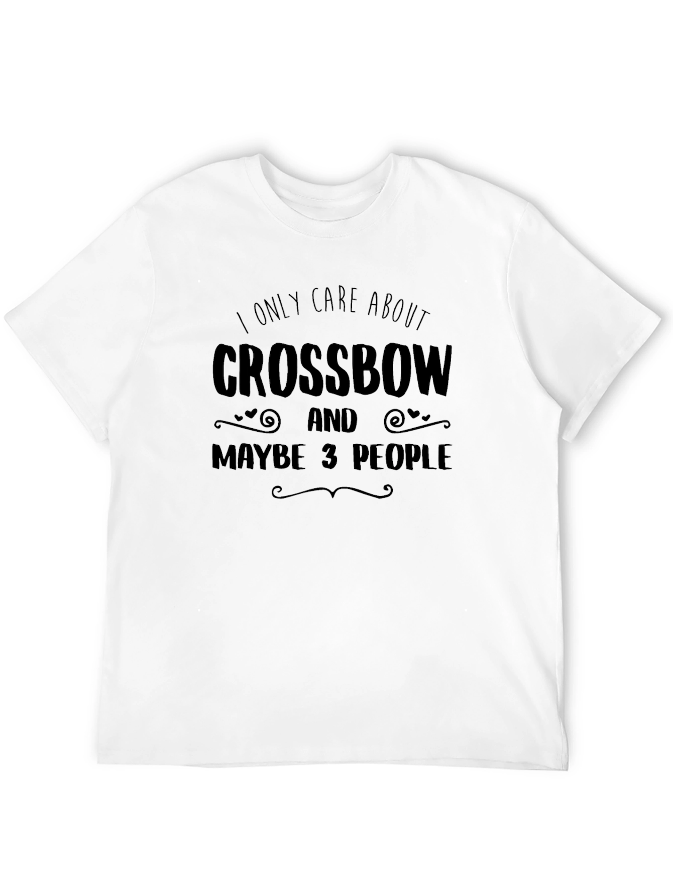 Crossbow Enthusiast T-Shirt: Only Care About Crossbows