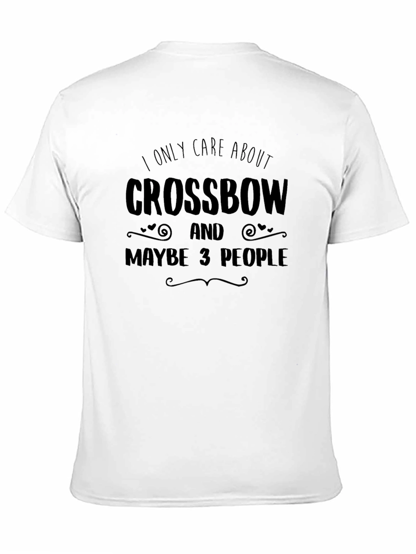 Crossbow Enthusiast T-Shirt: Only Care About Crossbows