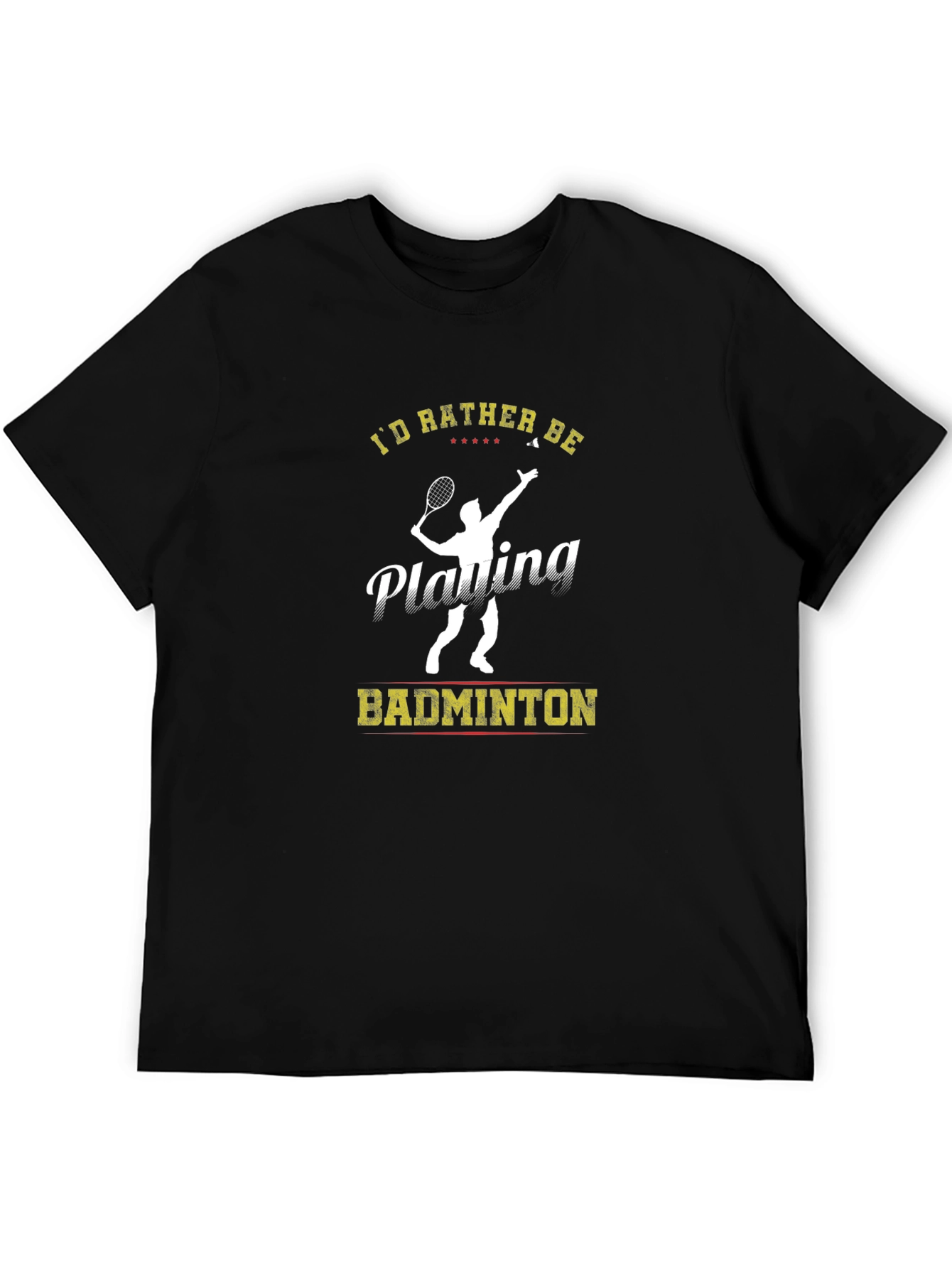 Id Rather Be Playing Badminton T-Shirt