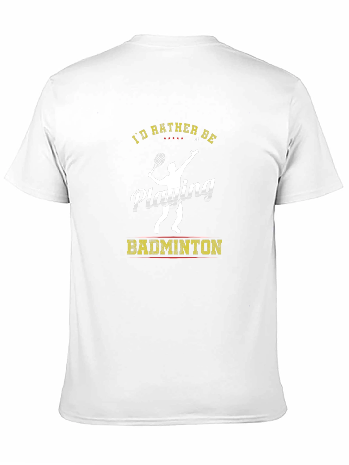 Id Rather Be Playing Badminton T-Shirt