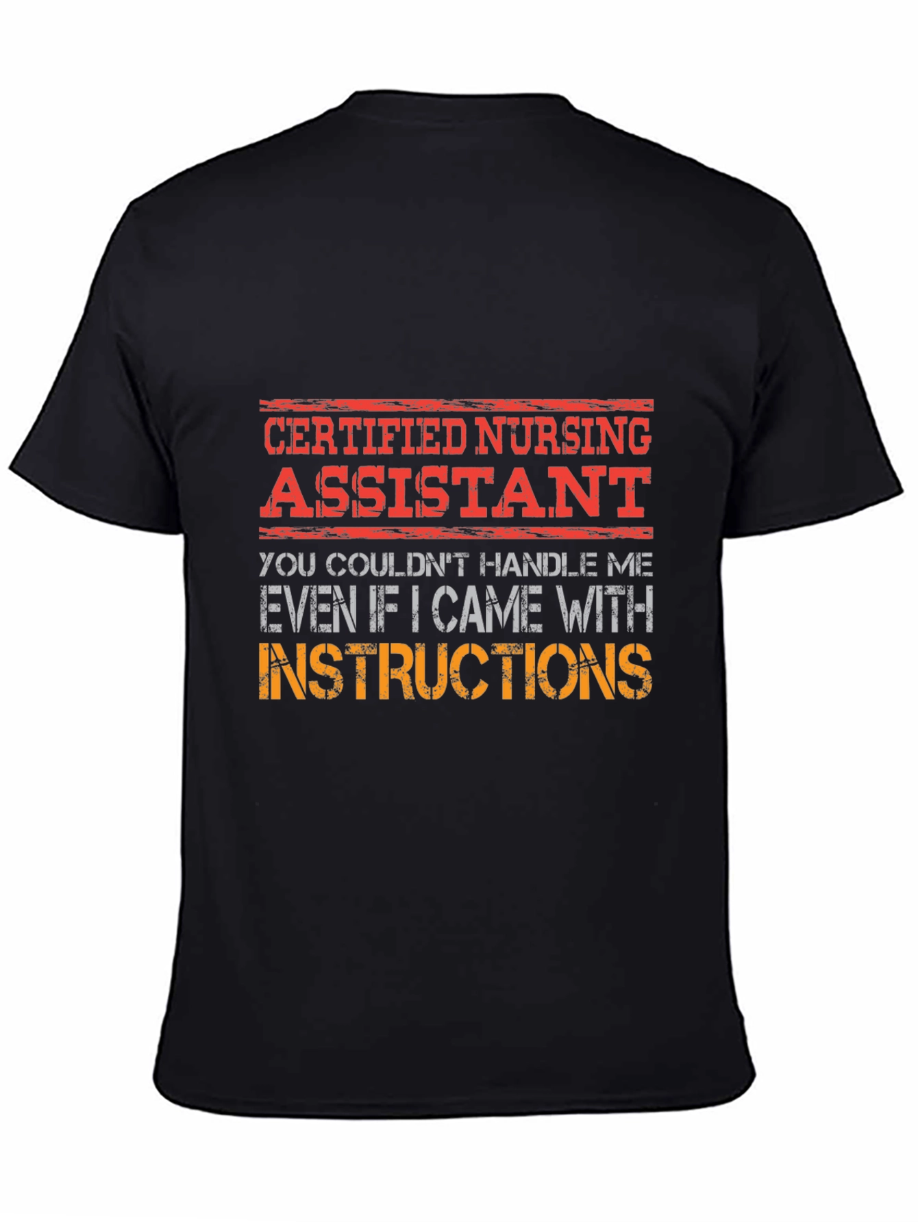 Certified Nursing Assistant T-Shirt - Handle With Care