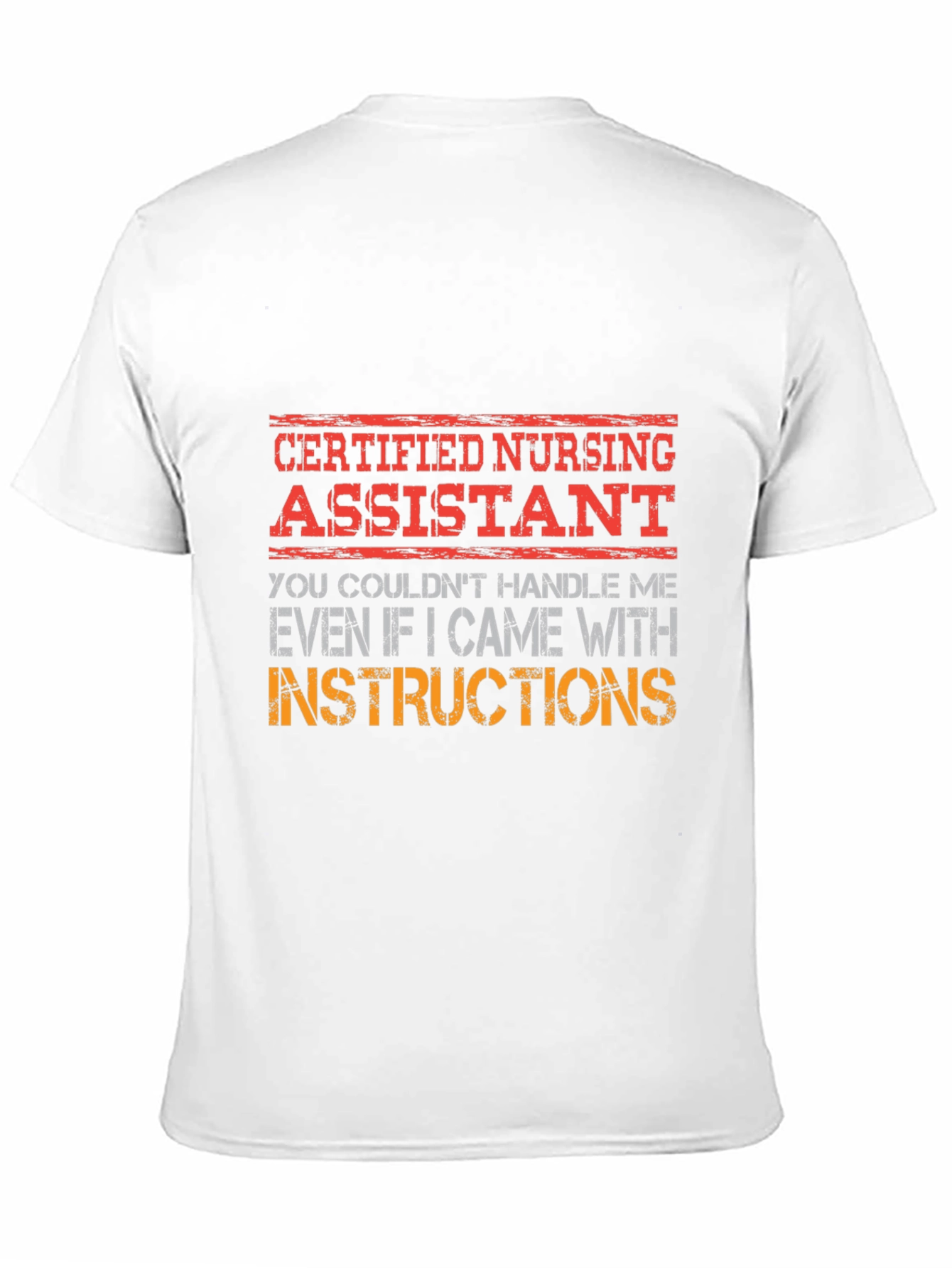 Certified Nursing Assistant T-Shirt - Handle With Care