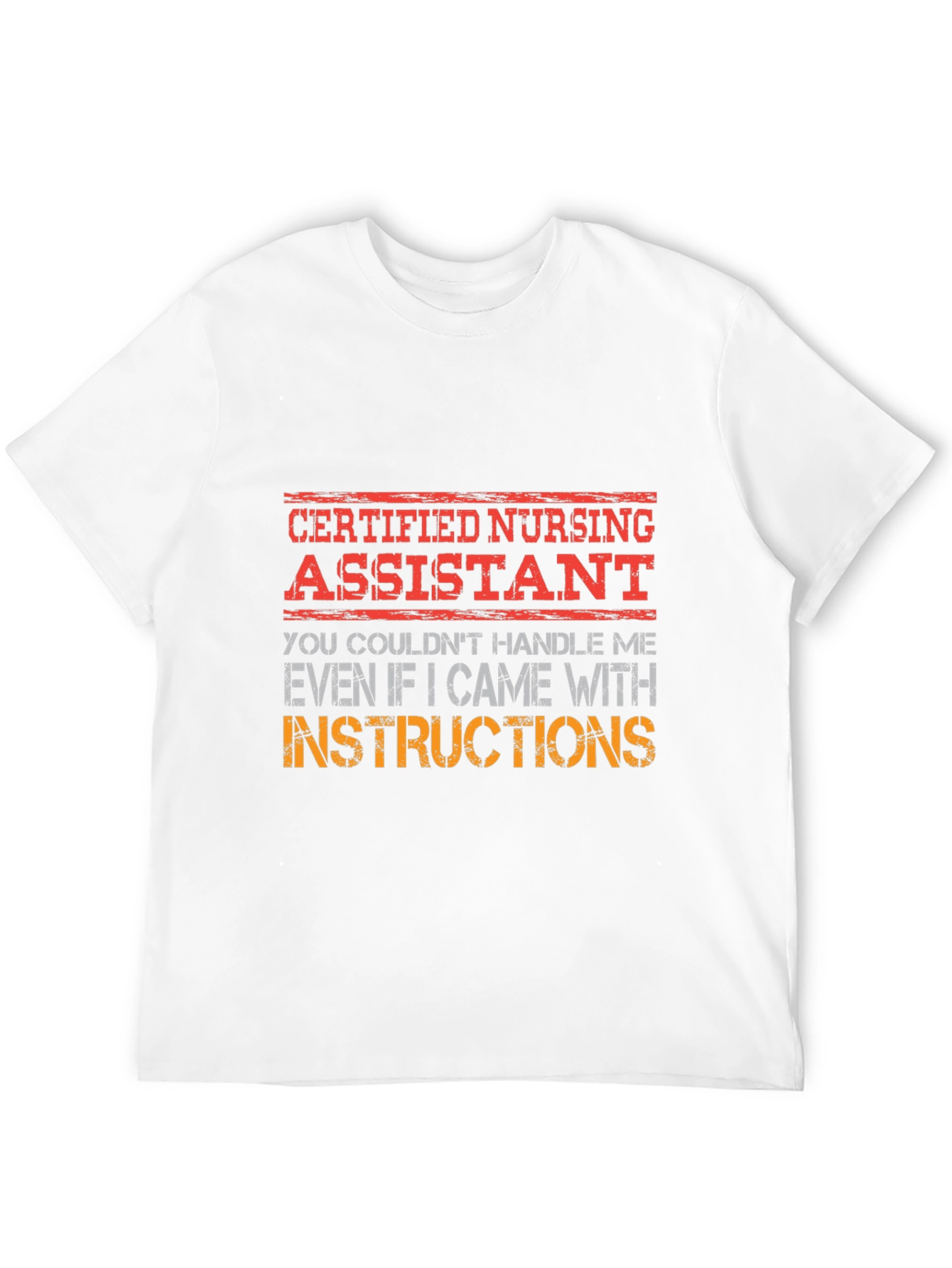 Certified Nursing Assistant T-Shirt - Handle With Care