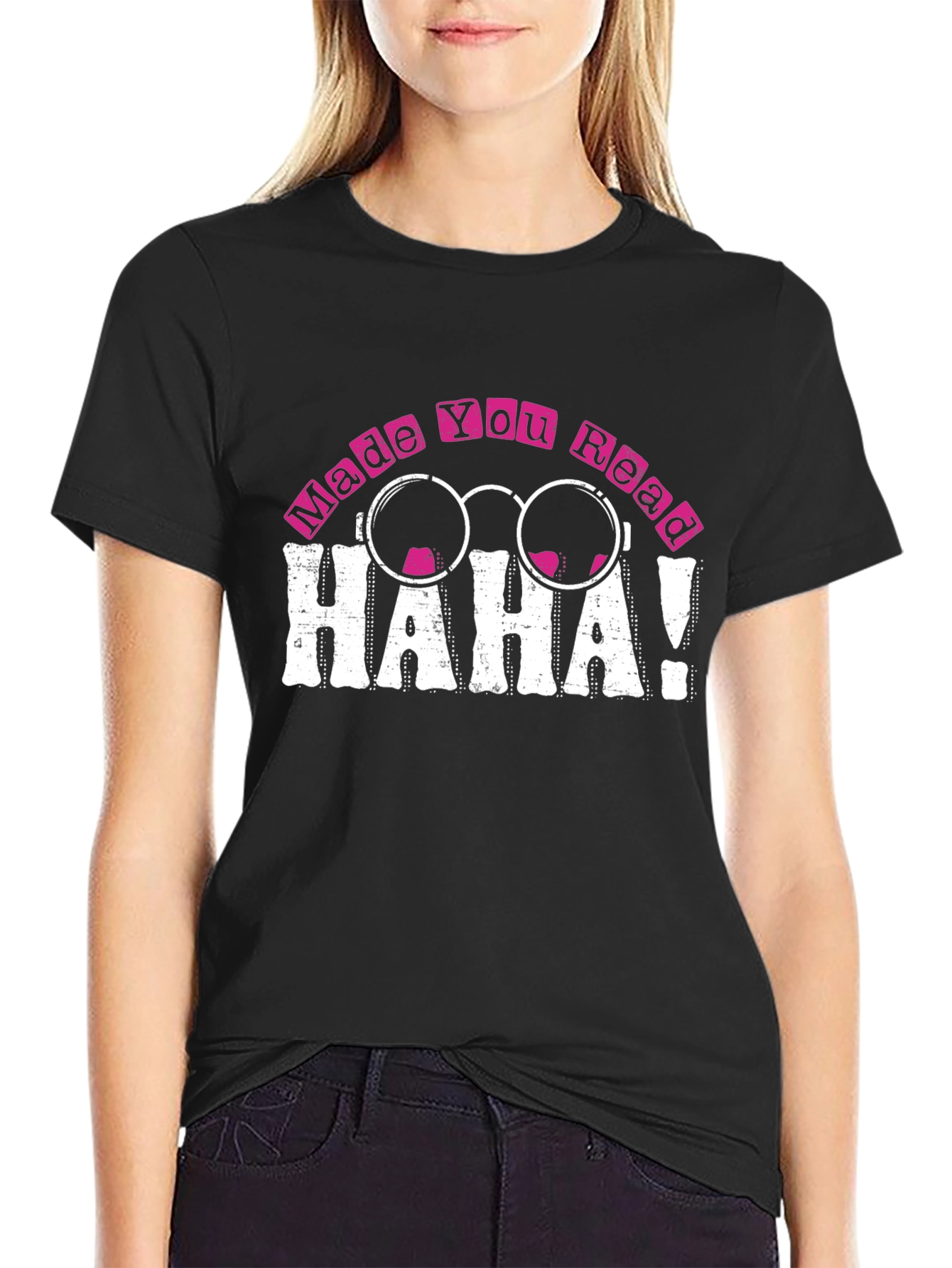 Made You Read HAHA! Novelty T-Shirt