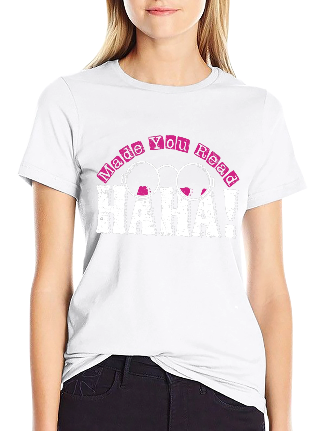 Made You Read HAHA! Novelty T-Shirt