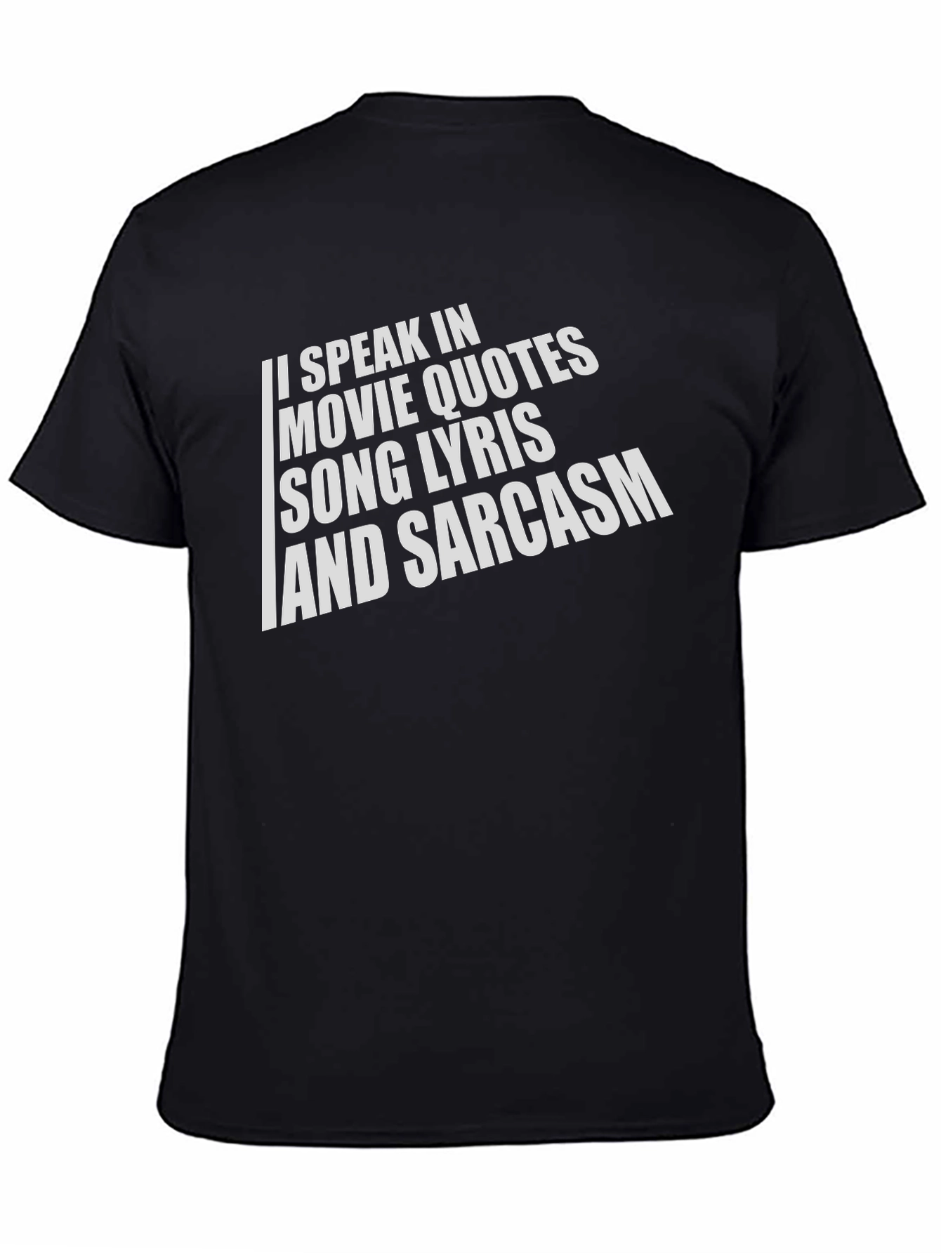 Sarcastic Movie & Song Quote T-Shirt