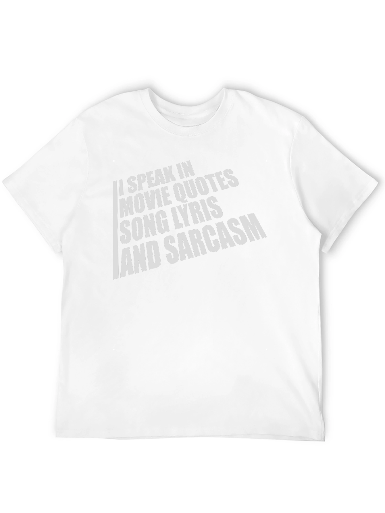 Sarcastic Movie & Song Quote T-Shirt