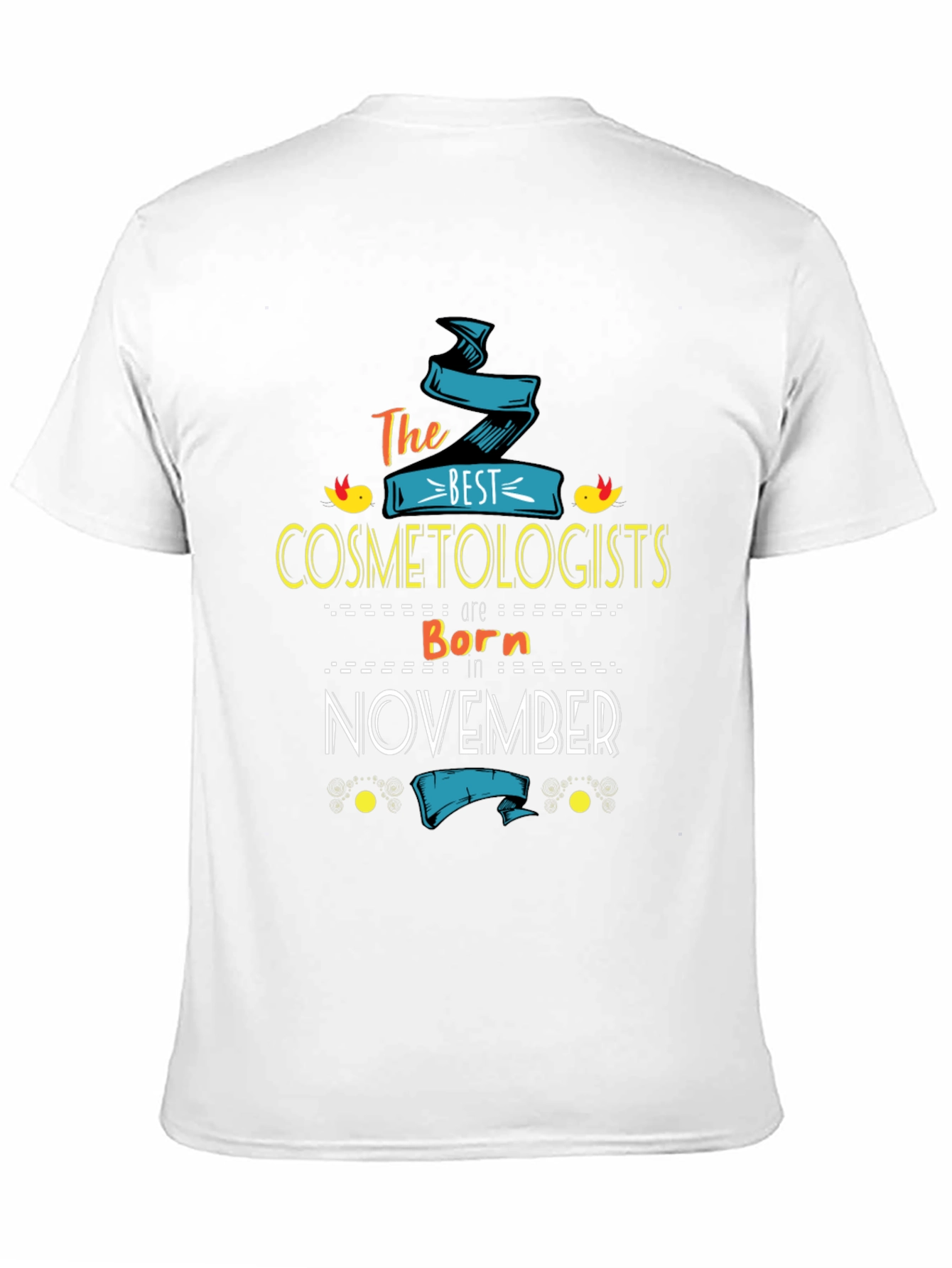 Best Cosmetologists Born in November T-Shirt