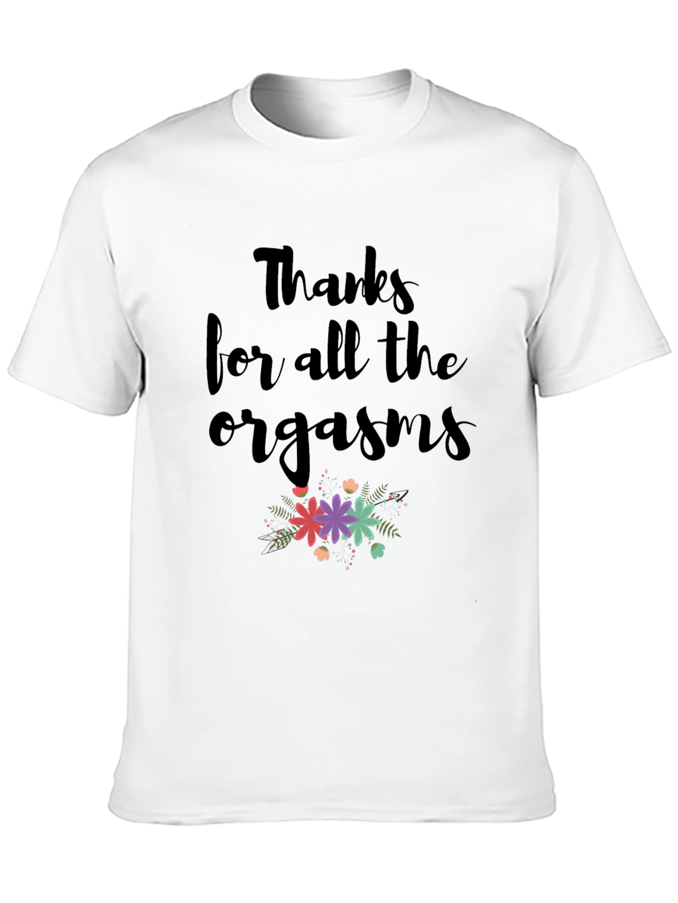Funny Thanks for All The Orgasms T-Shirt