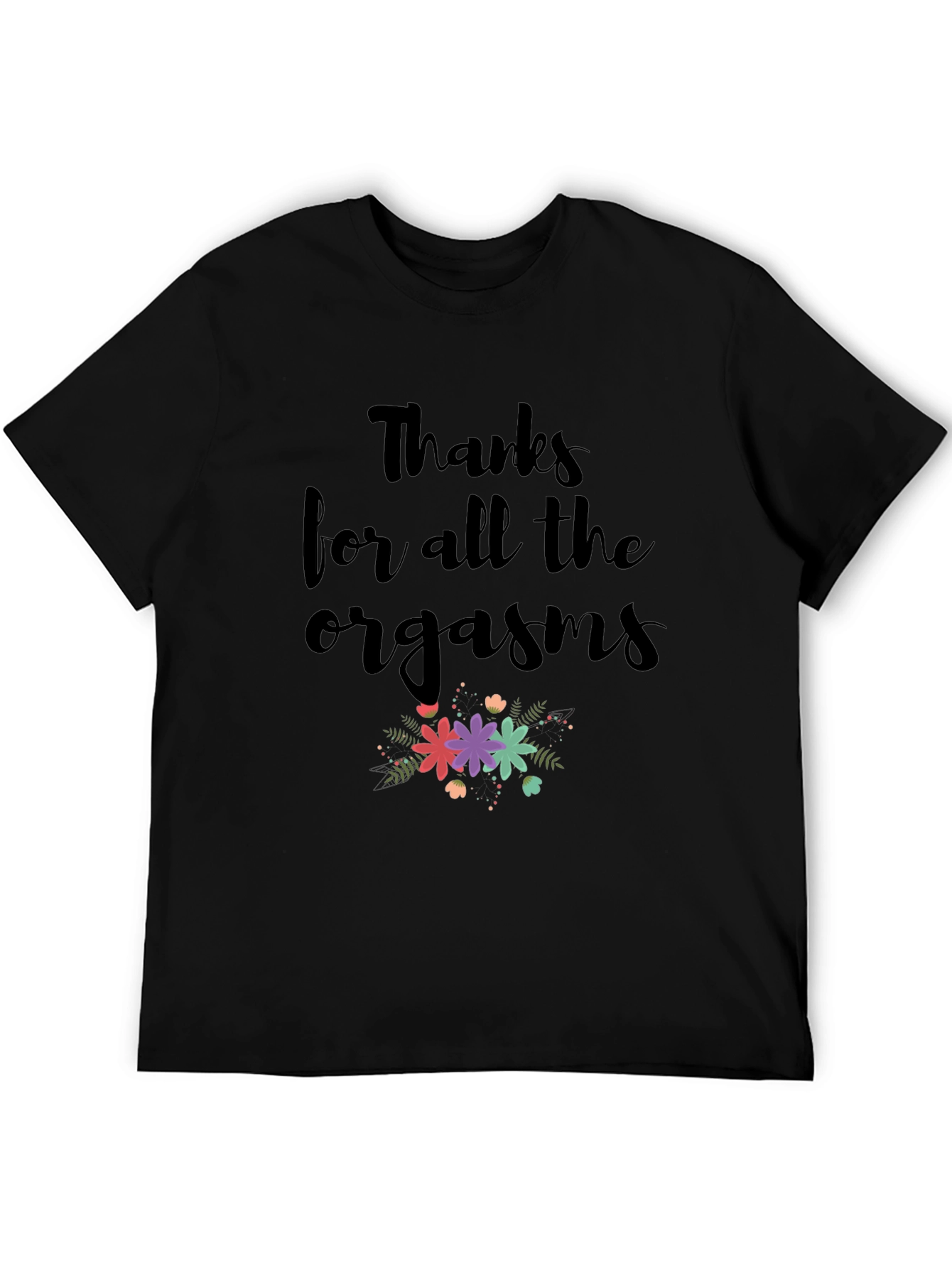 Funny Thanks for All The Orgasms T-Shirt
