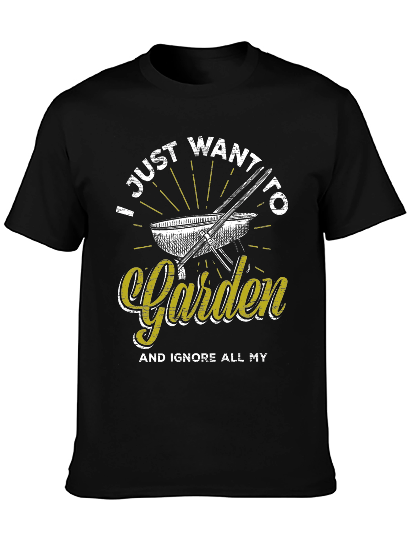 Gardening T-Shirt - I Just Want to Garden Tee