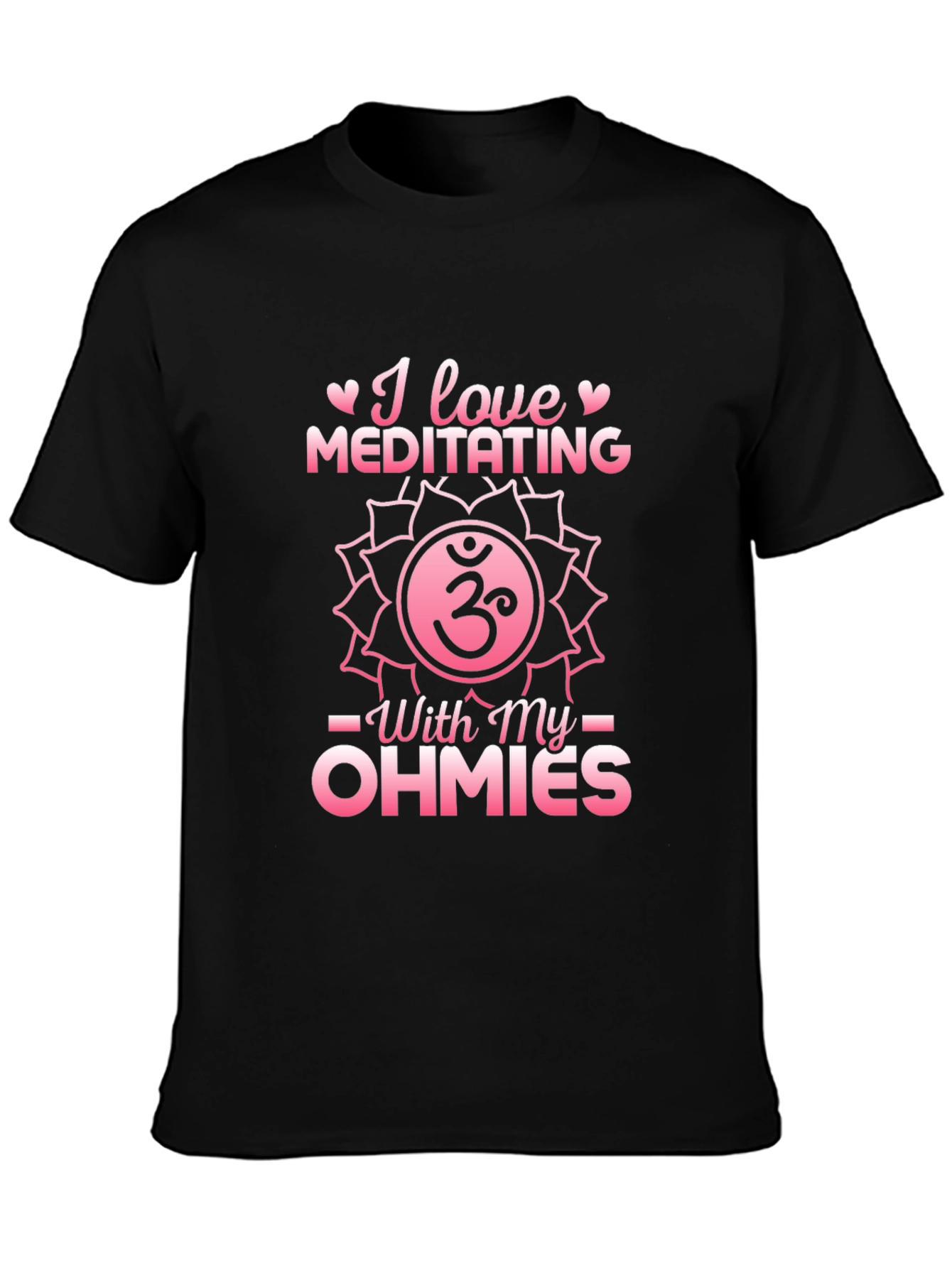 I Love Meditating Ohmies T-Shirt