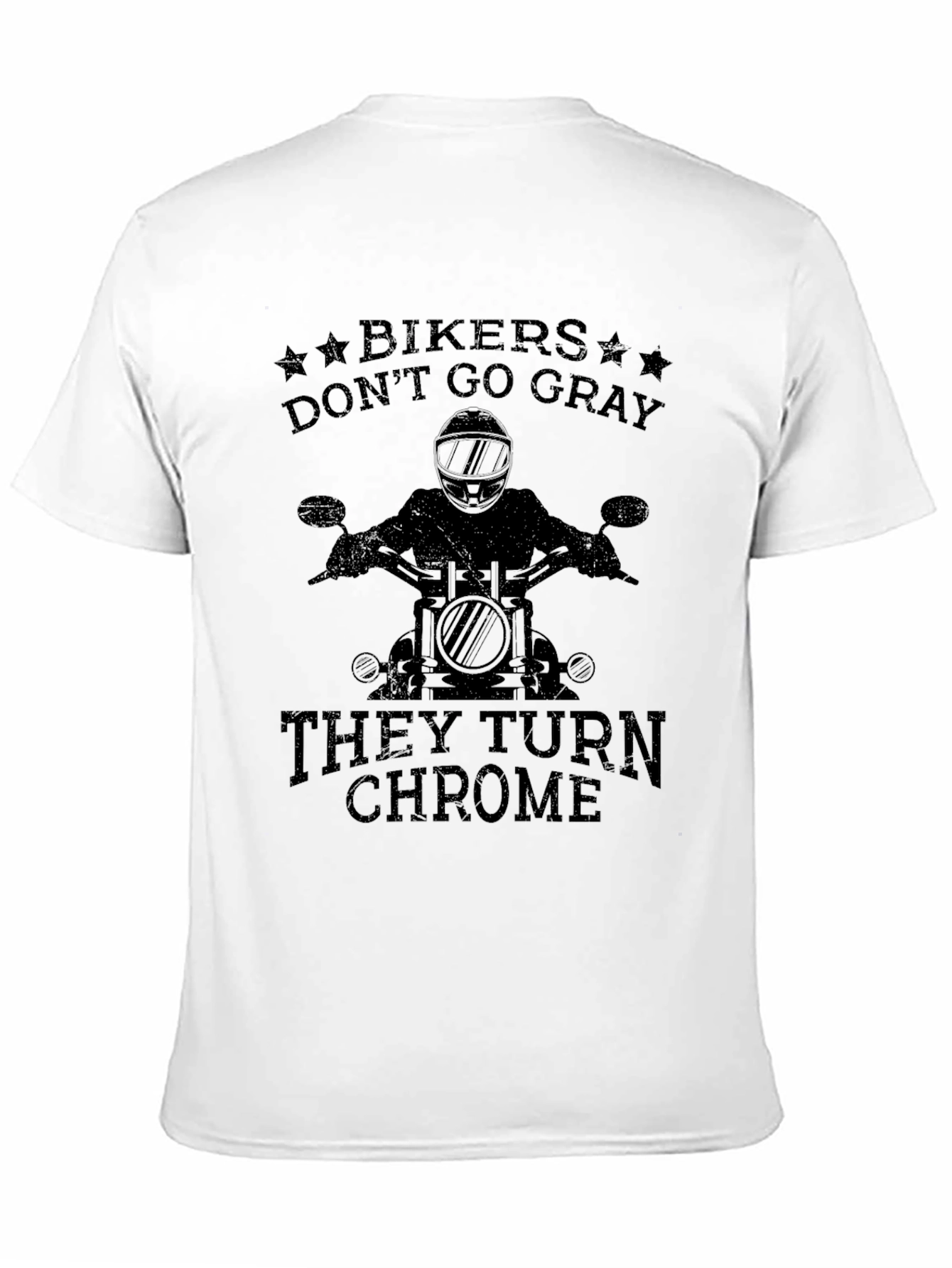 Bikers Dont Go Gray They Turn Chrome T-Shirt