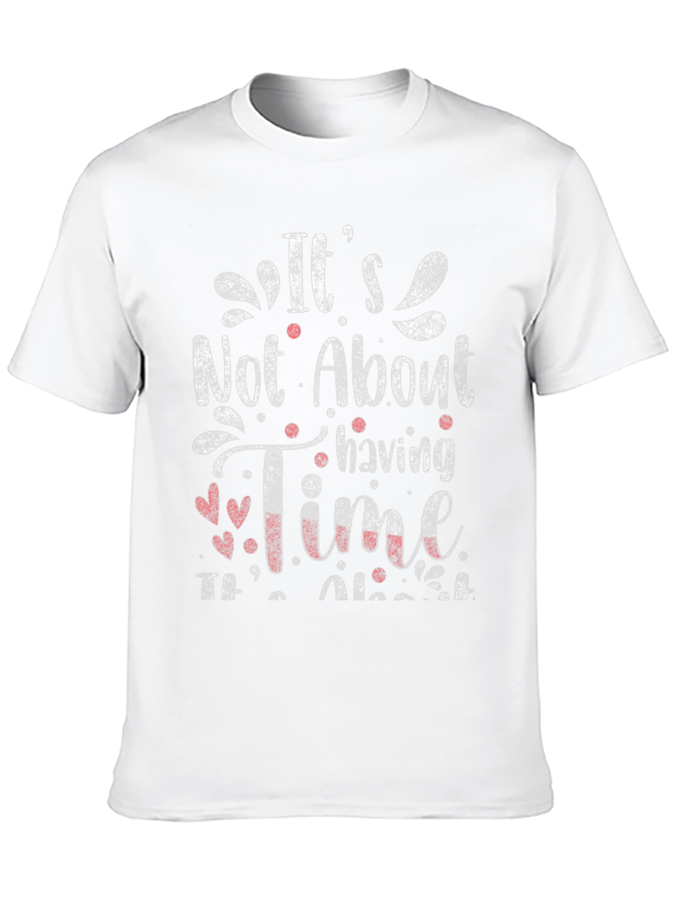 Its About Making Time T-Shirt