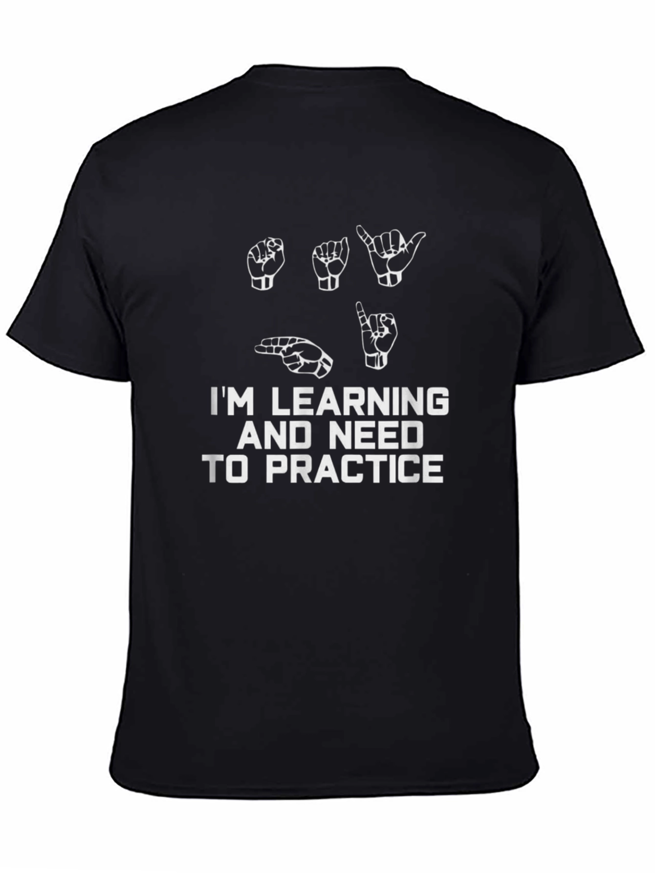 Im Learning ASL T-Shirt - Sign Language Practice Tee