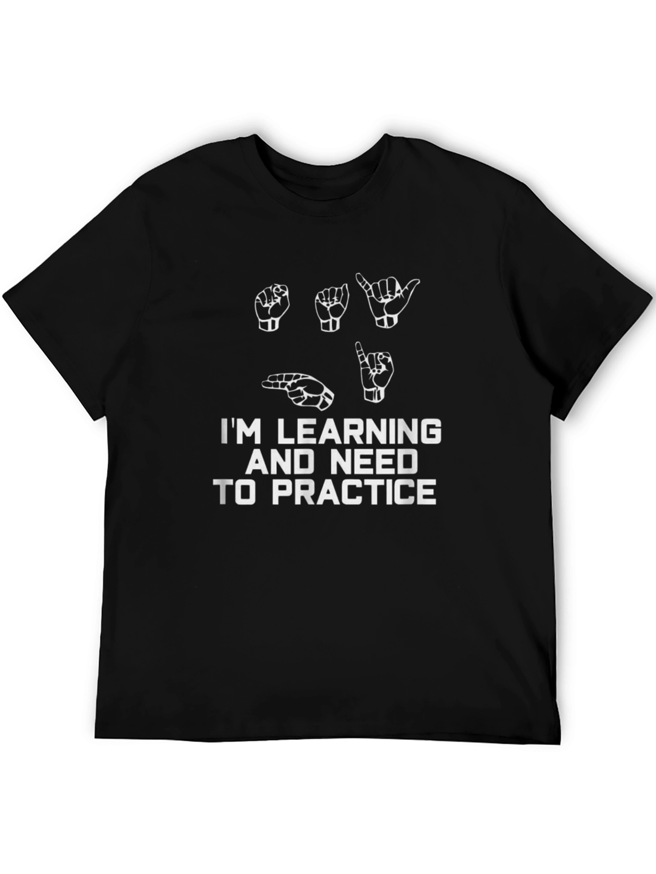 Im Learning ASL T-Shirt - Sign Language Practice Tee