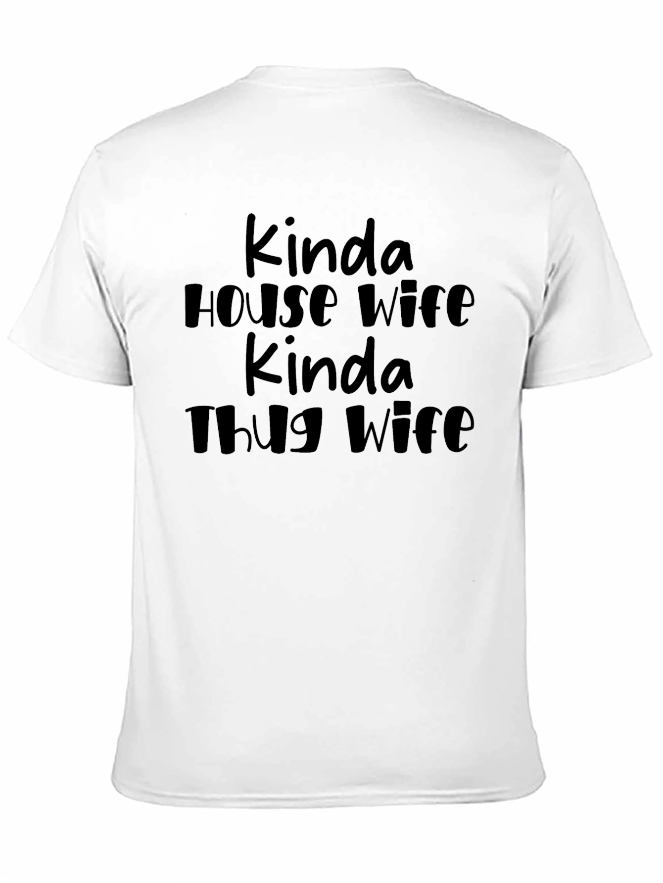 Kinda House Wife Kinda Thug Wife Black Tee