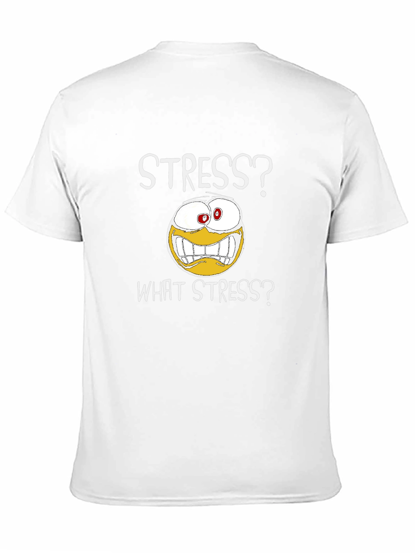 Stress? What Stress? Graphic T-Shirt