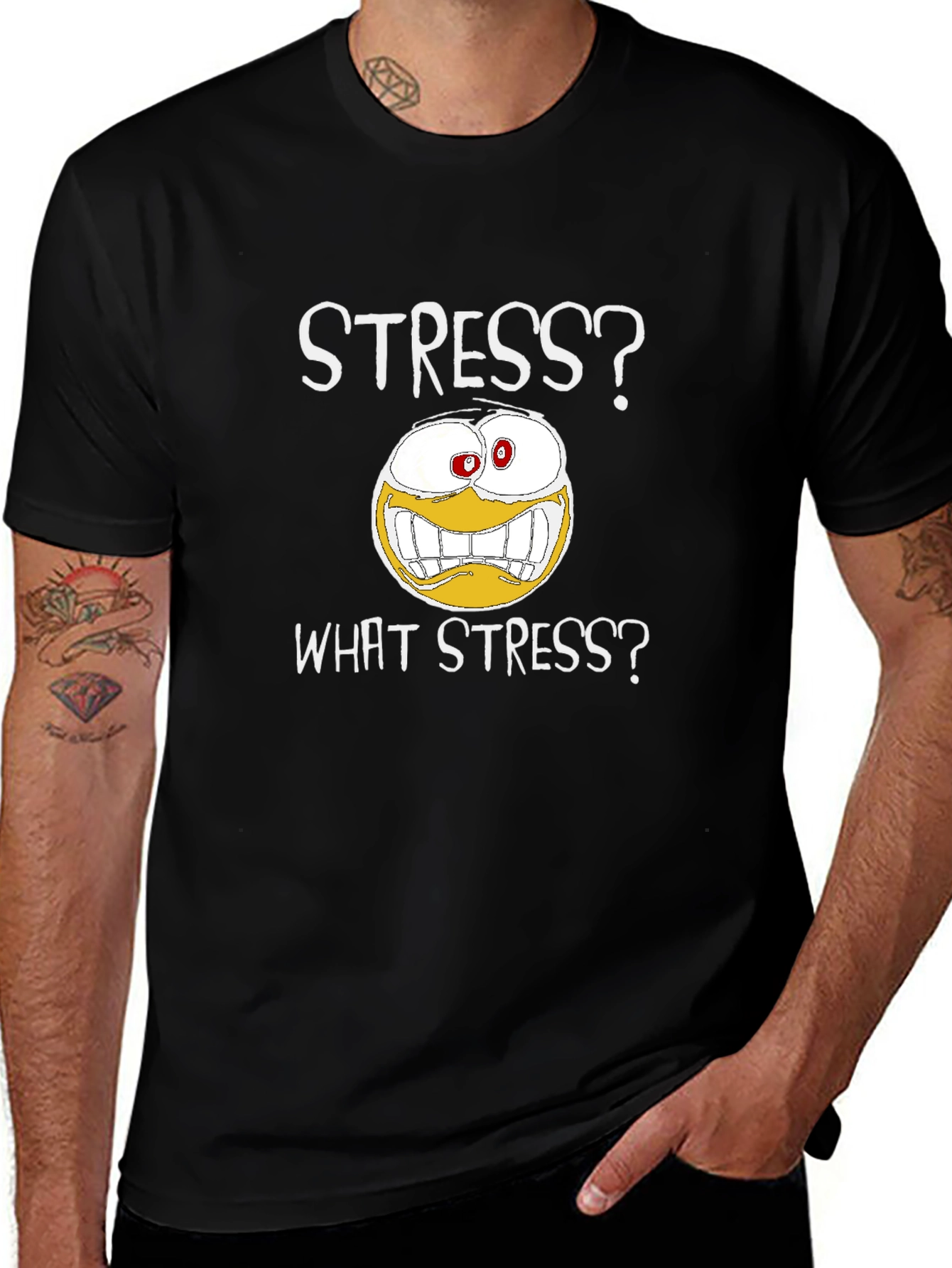Stress? What Stress? Graphic T-Shirt