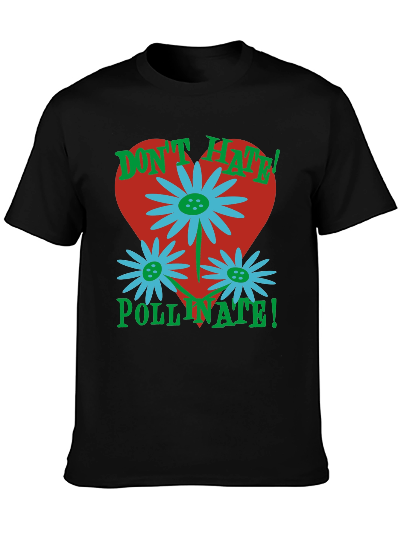 Dont Hate Pollinate T-Shirt