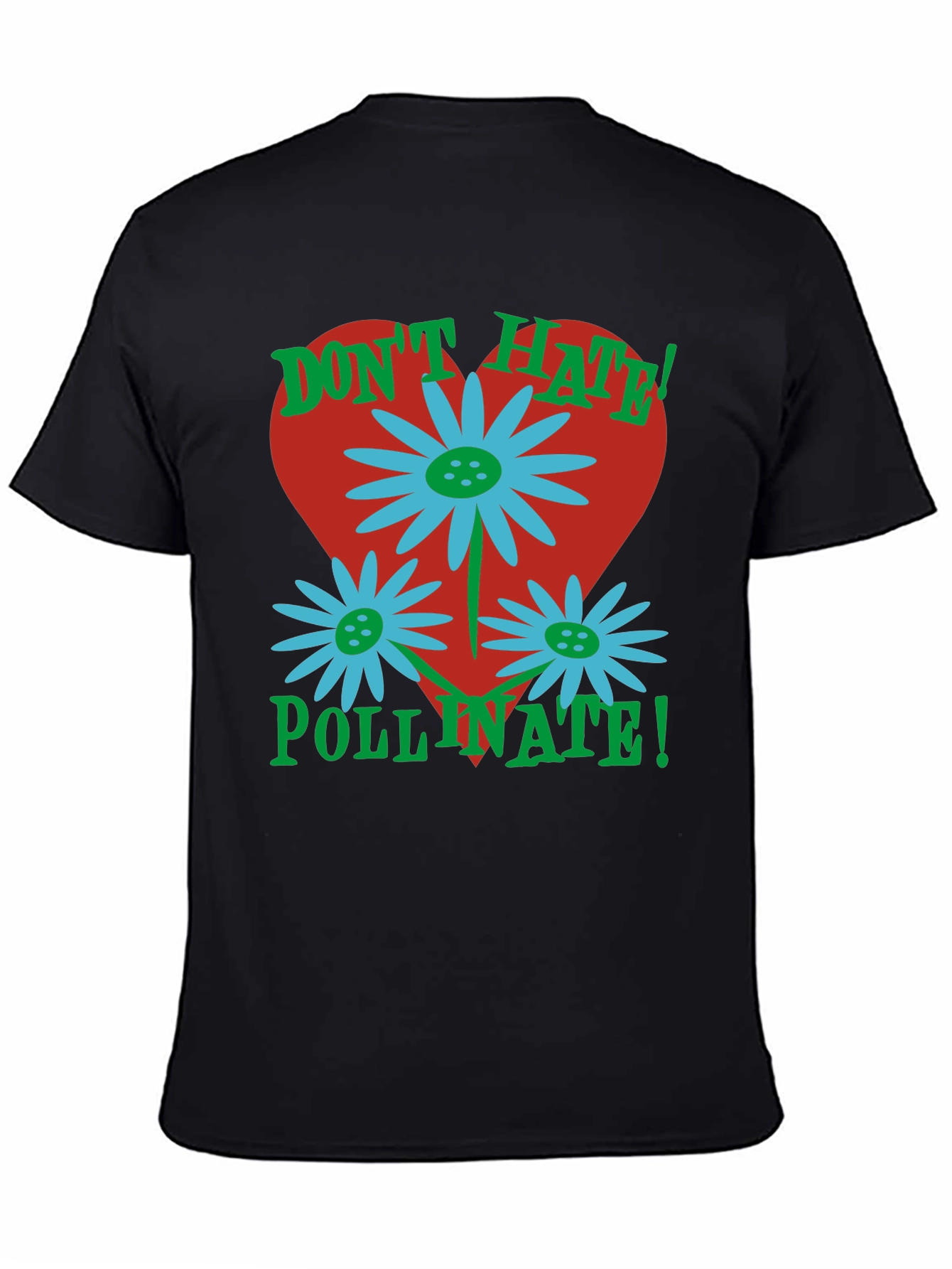 Dont Hate Pollinate T-Shirt
