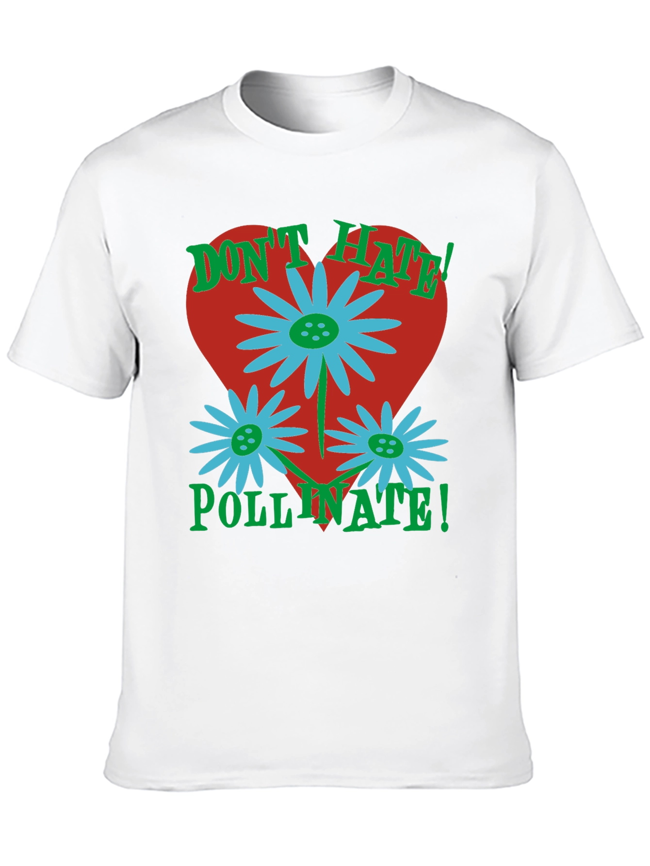 Dont Hate Pollinate T-Shirt