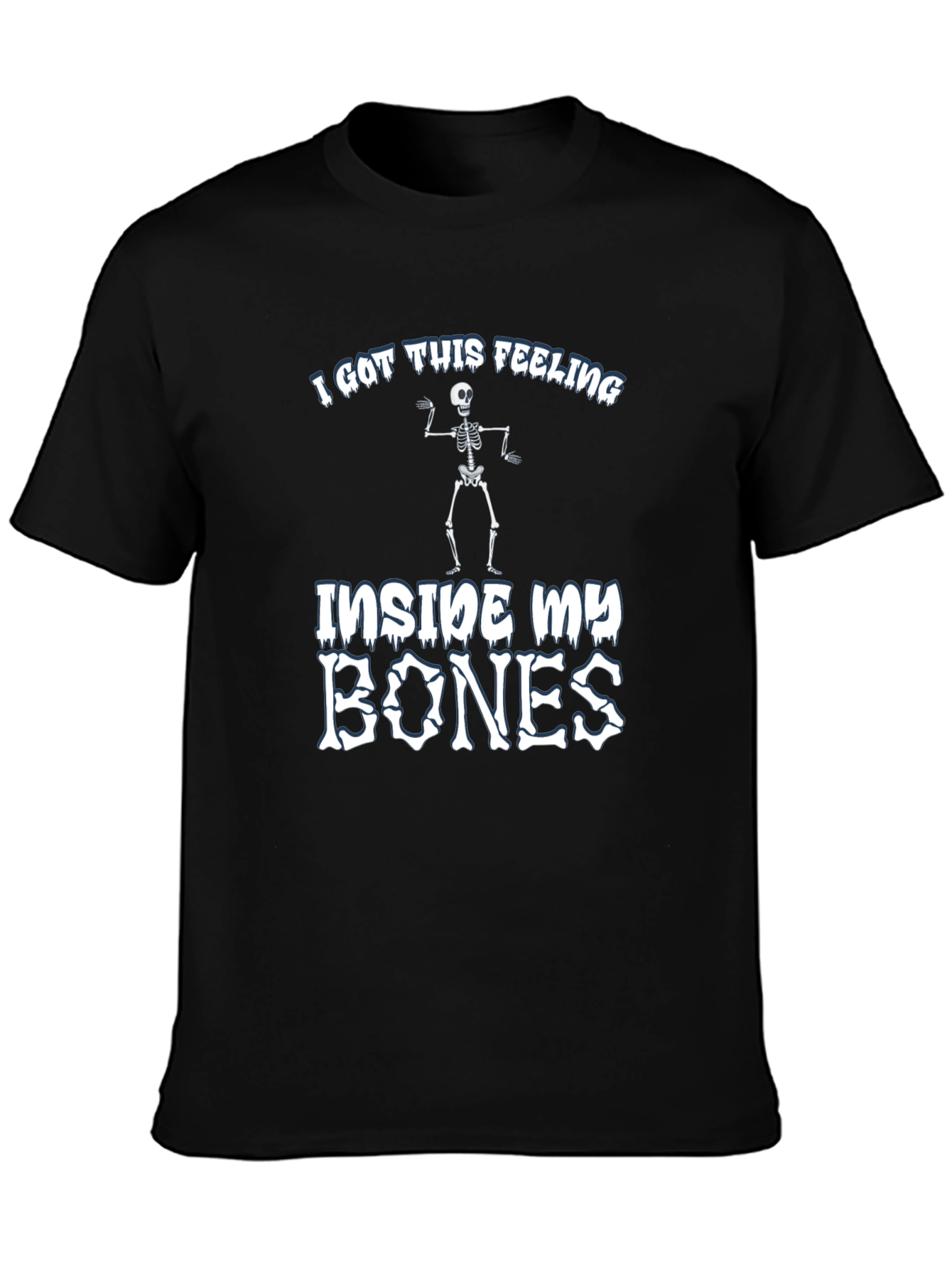 I Got This Feeling Skeleton Graphic T-Shirt
