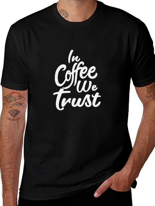Coffee Lover T-Shirt - In Coffee We Trust Graphic Tee
