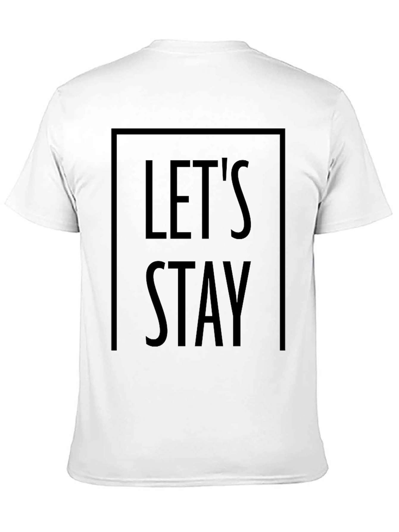 Lets Stay Graphic Tee - Stylish Black Cotton T-Shirt