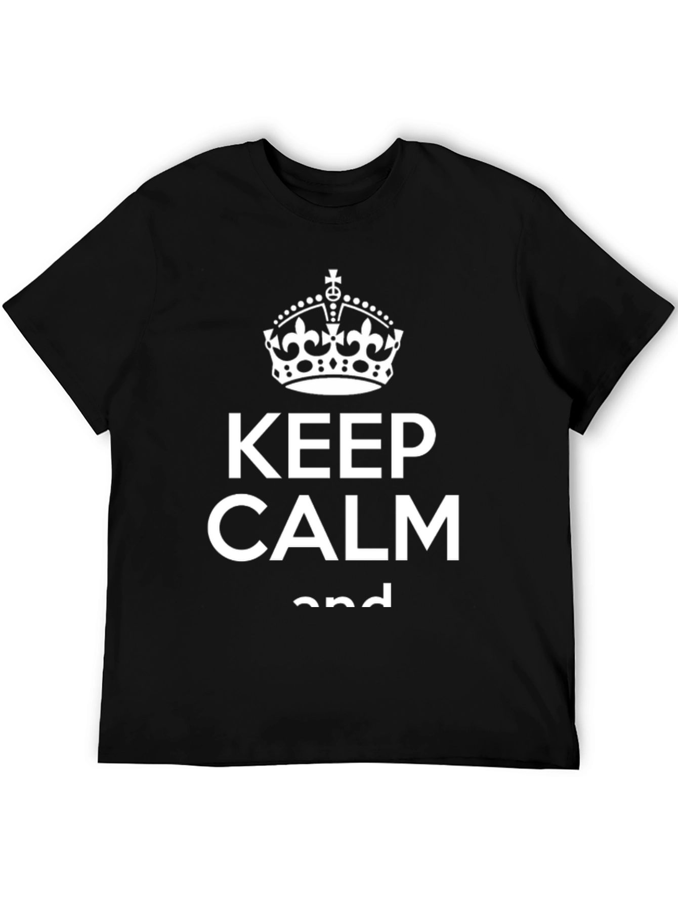 Keep Calm and Carry On Graphic T-Shirt