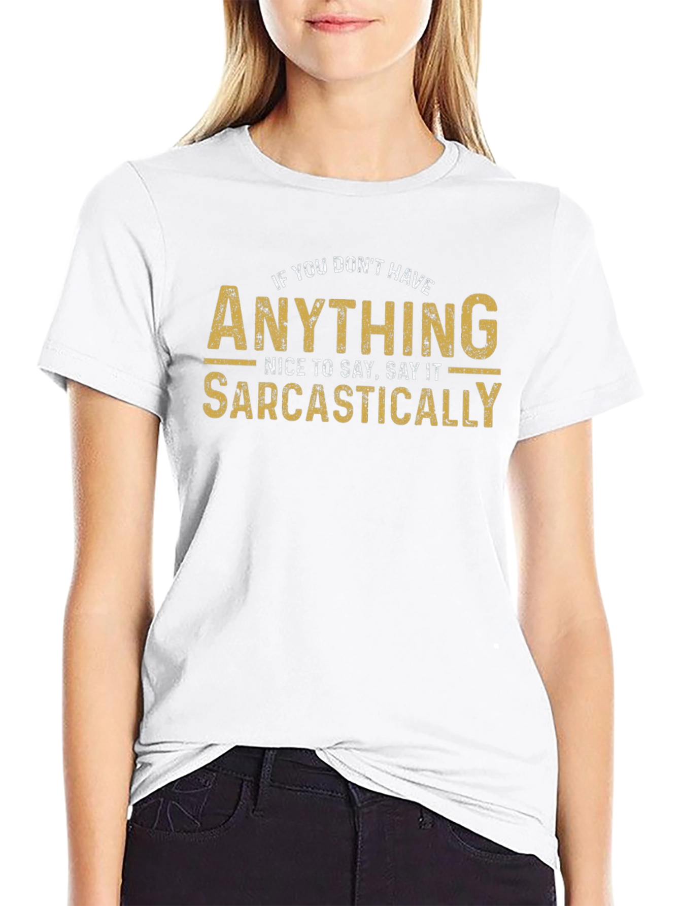 Sarcastic Humor T-Shirt - Funny Graphic Tee
