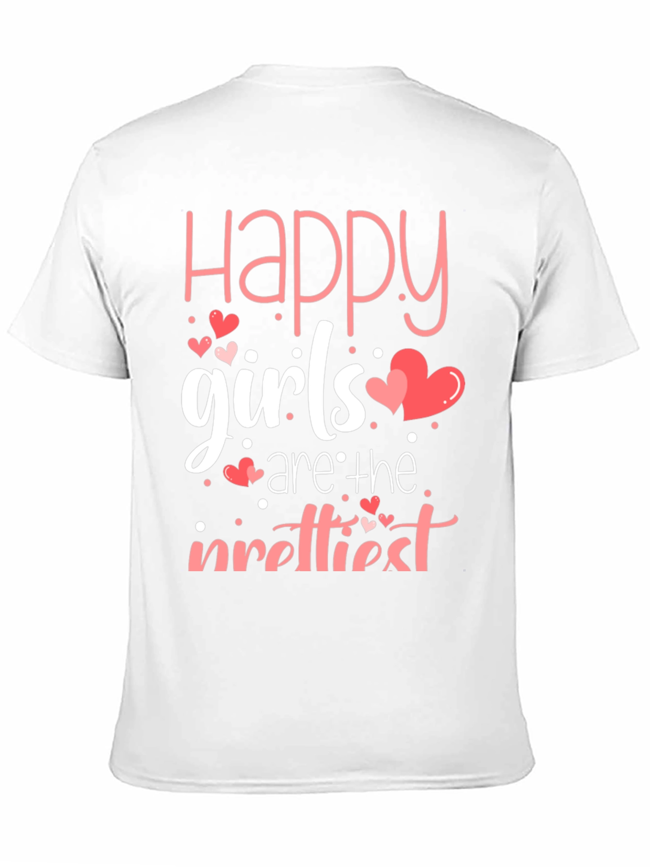 Happy Girls Are The Prettiest T-Shirt