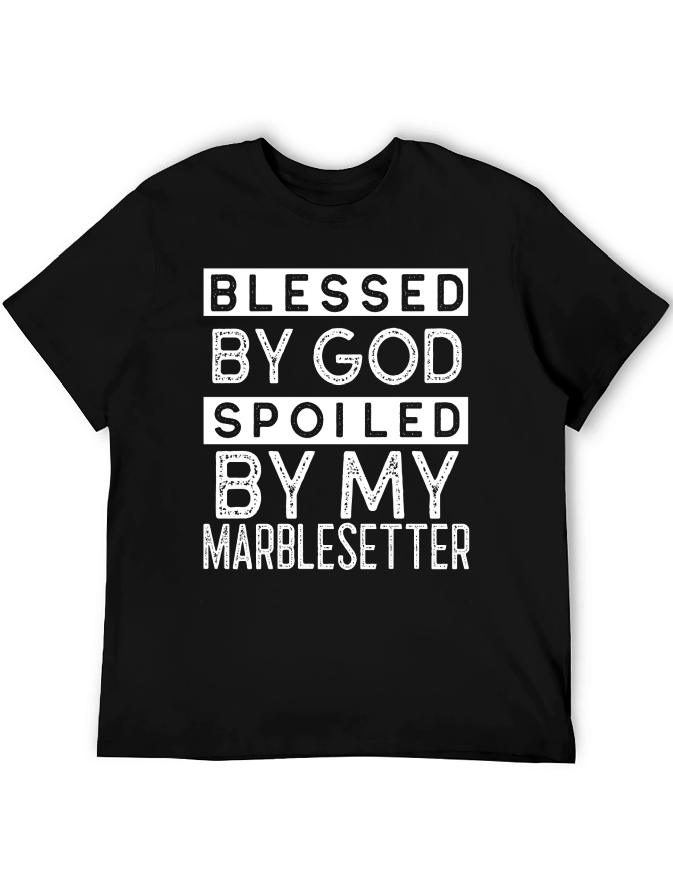 Blessed by God Spoiled by My Marblesetter T-Shirt