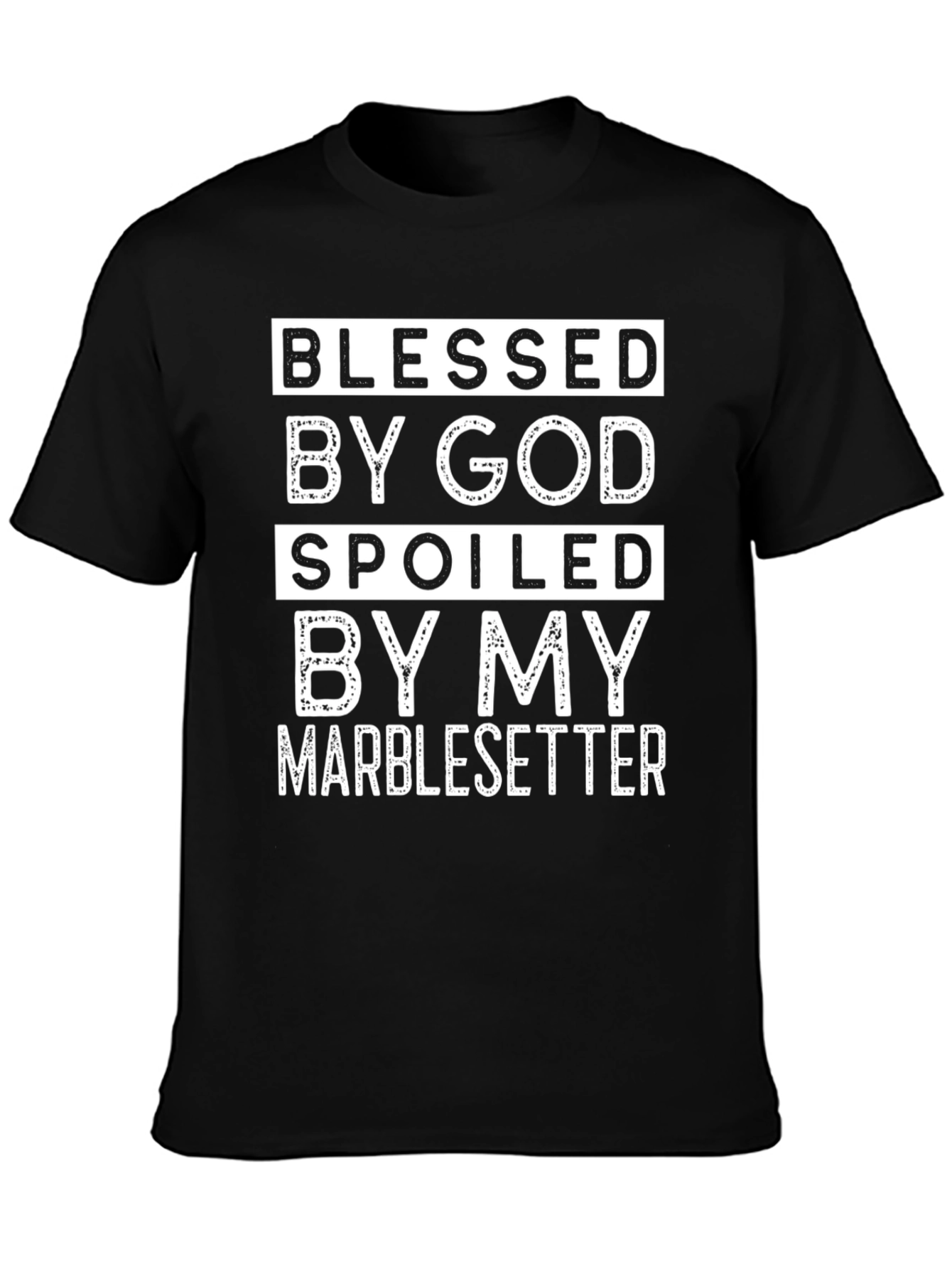Blessed by God Spoiled by My Marblesetter T-Shirt