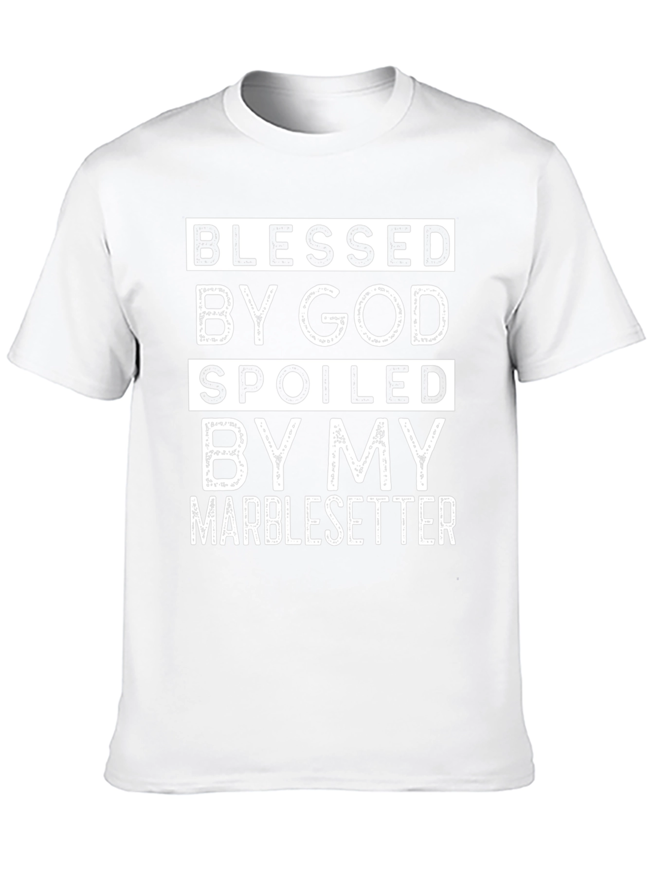 Blessed by God Spoiled by My Marblesetter T-Shirt