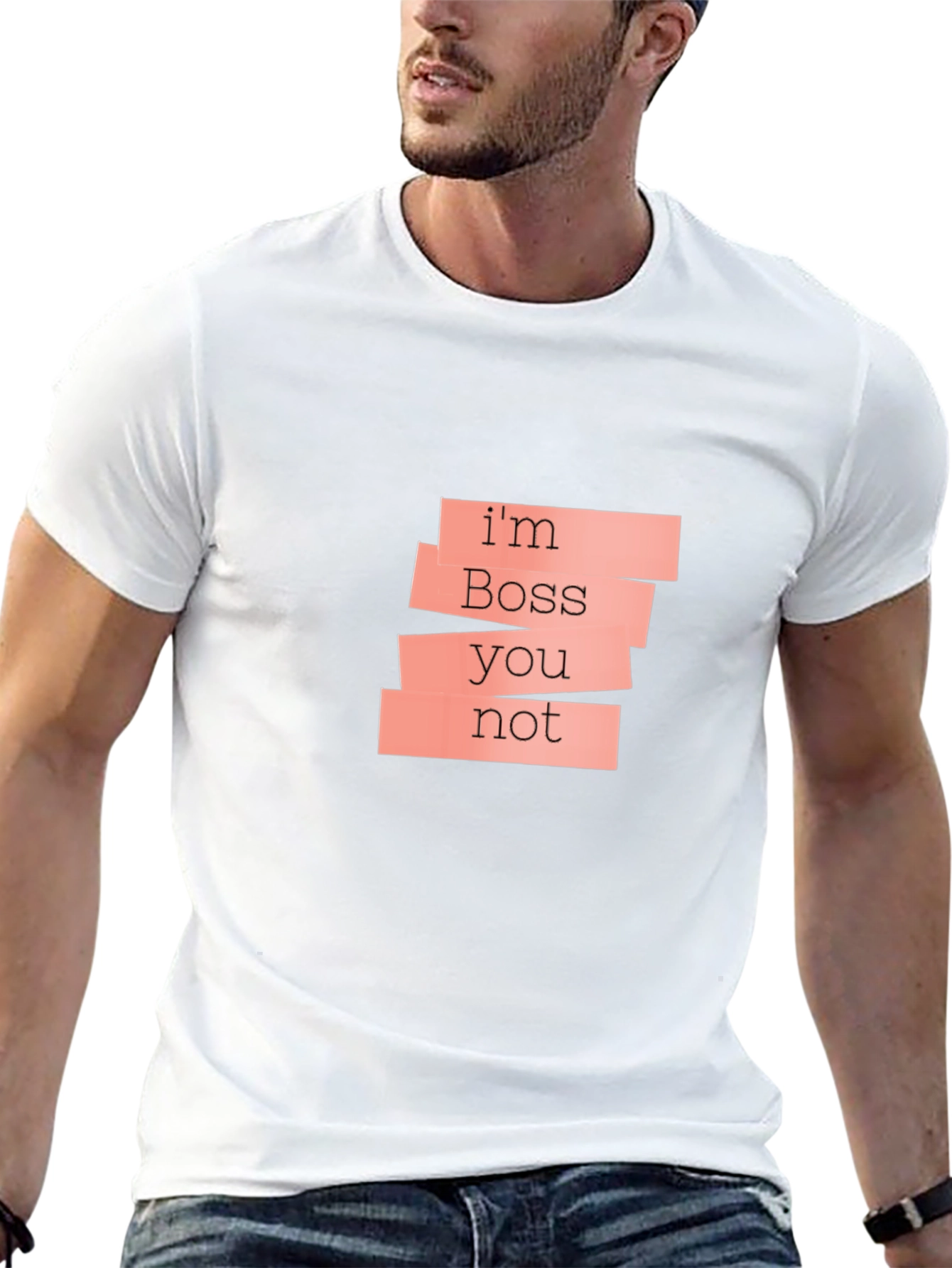 Im Boss Youre Not Black T-Shirt