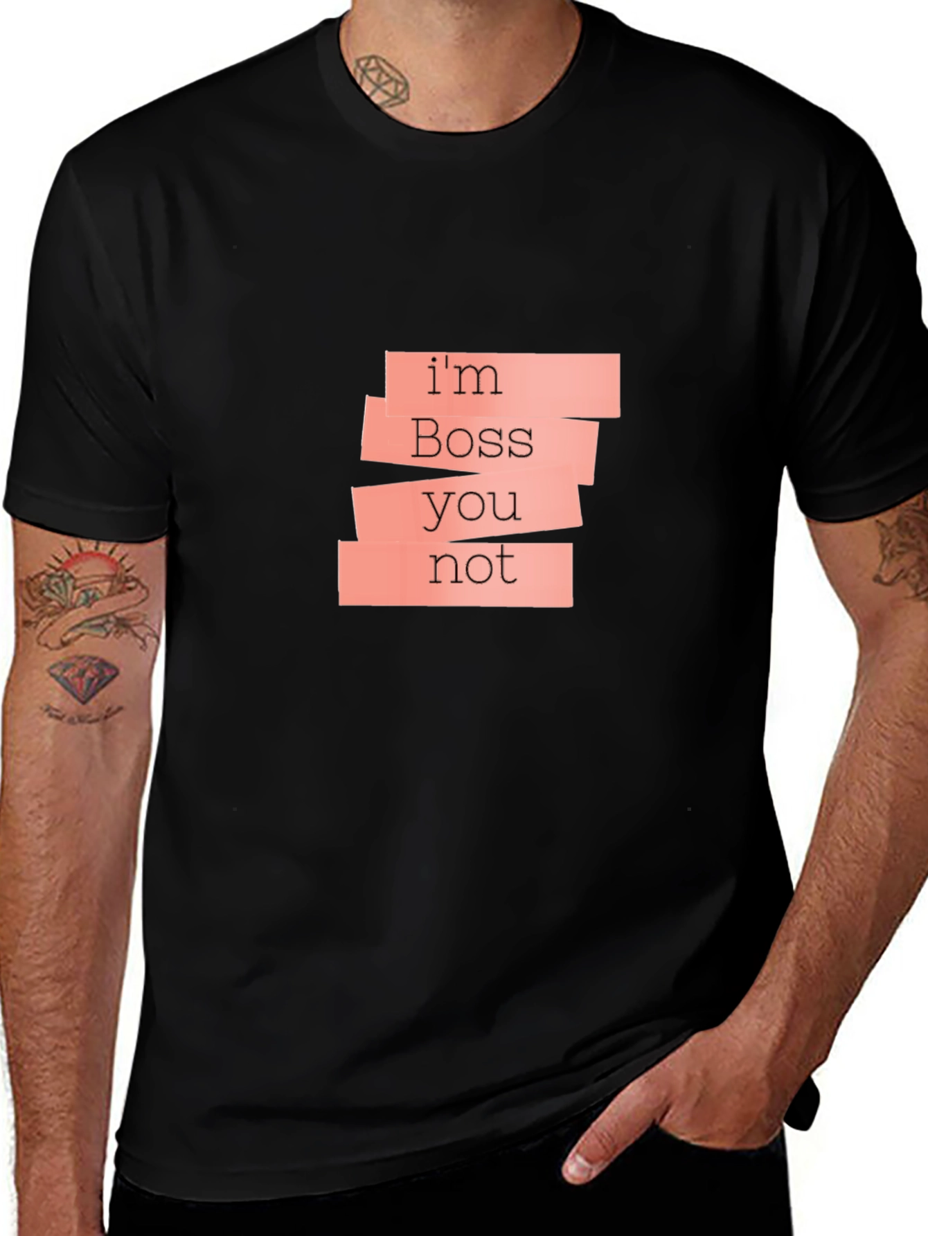 Im Boss Youre Not Black T-Shirt
