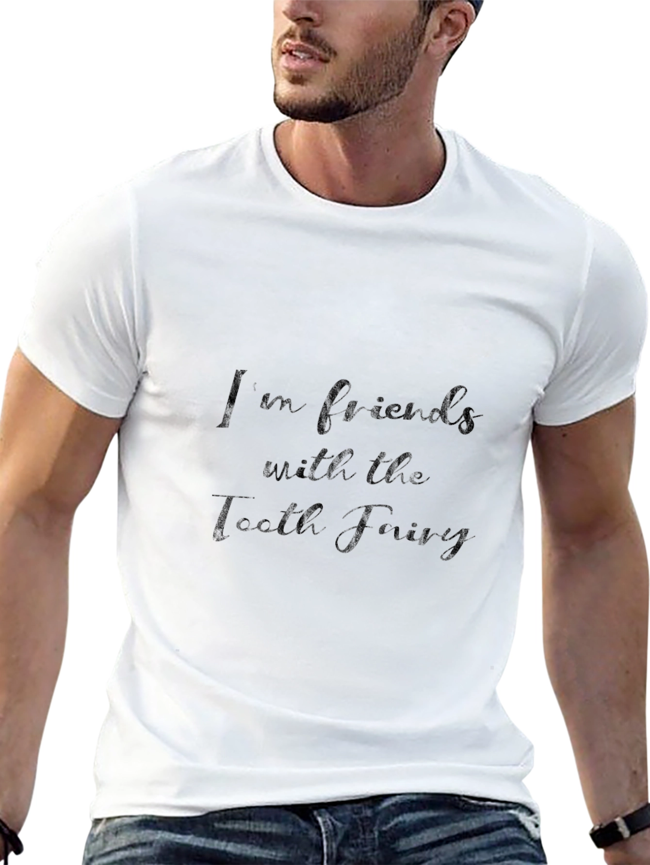 Im Friends with the Tooth Fairy T-Shirt