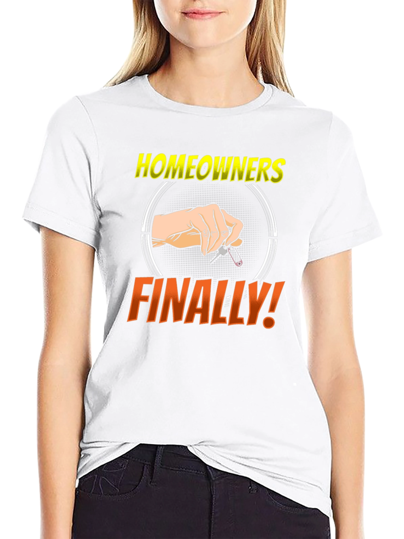Homeowners Finally Funny T-Shirt