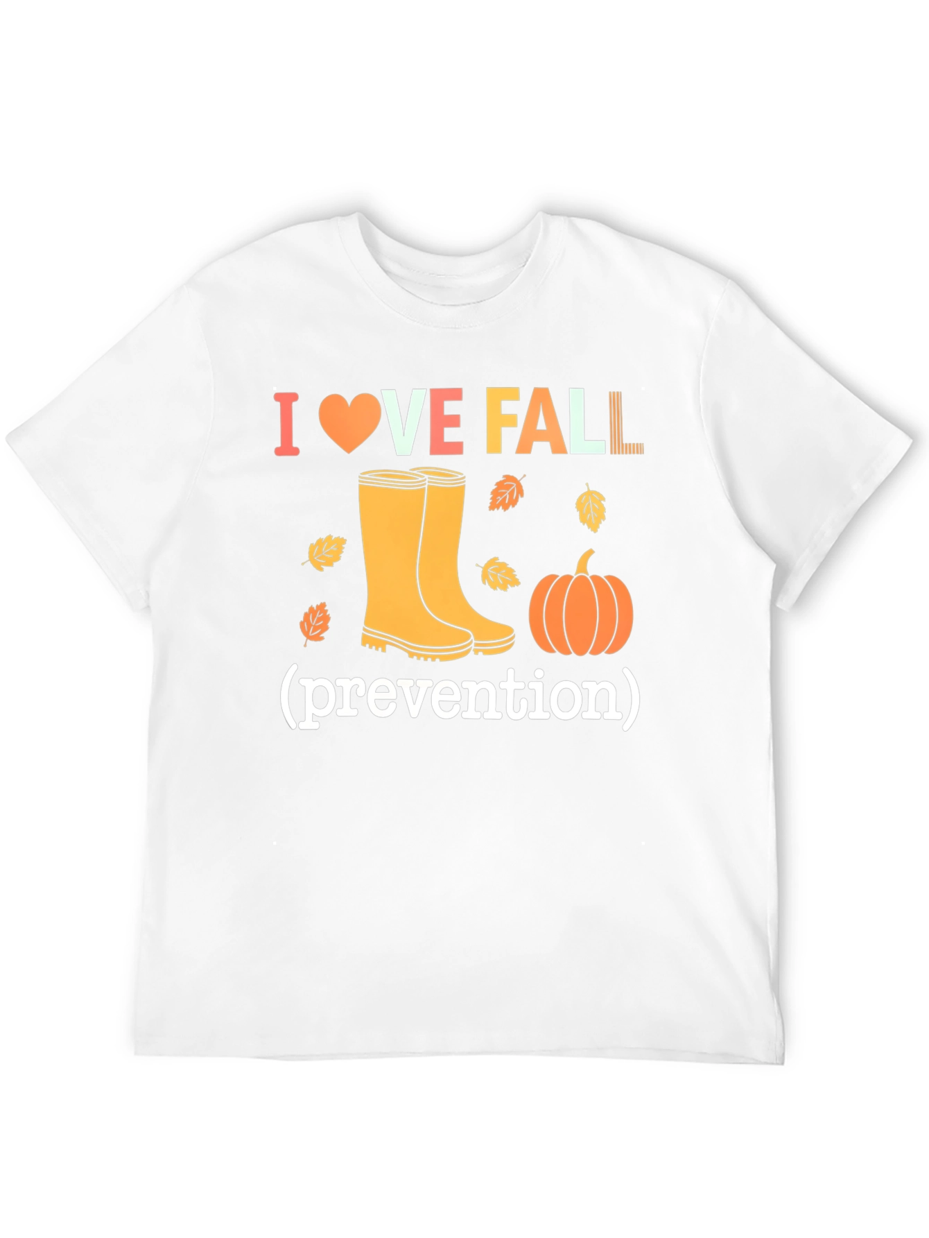 I Love Fall Prevention T-Shirt - Autumn Design