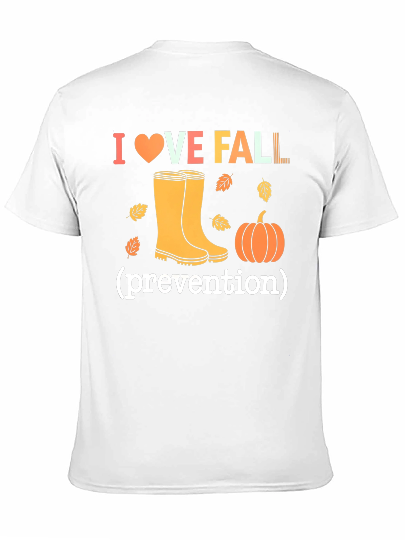 I Love Fall Prevention T-Shirt - Autumn Design