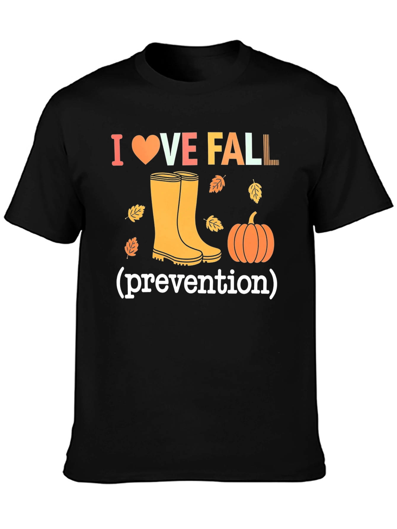 I Love Fall Prevention T-Shirt - Autumn Design