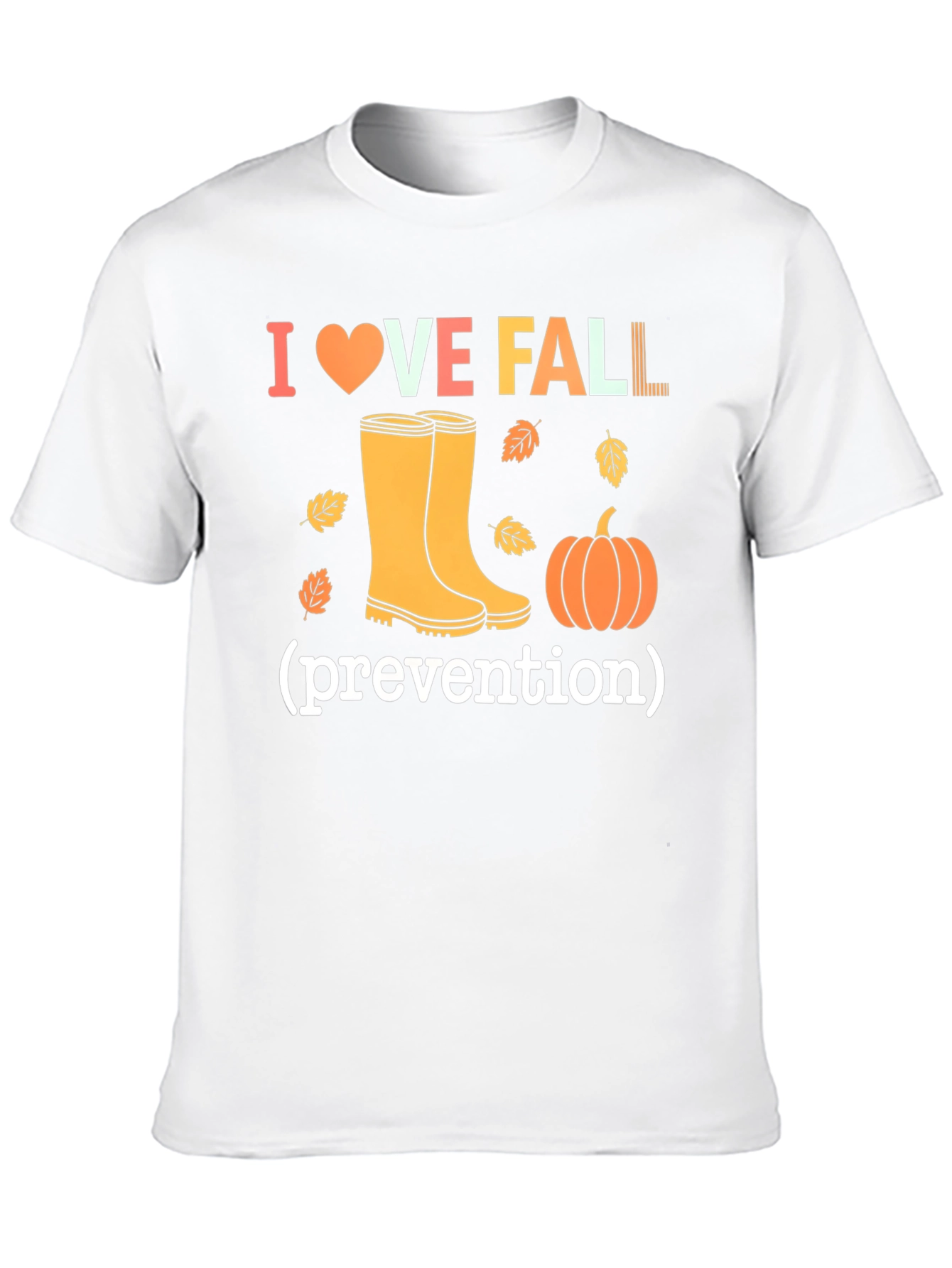 I Love Fall Prevention T-Shirt - Autumn Design