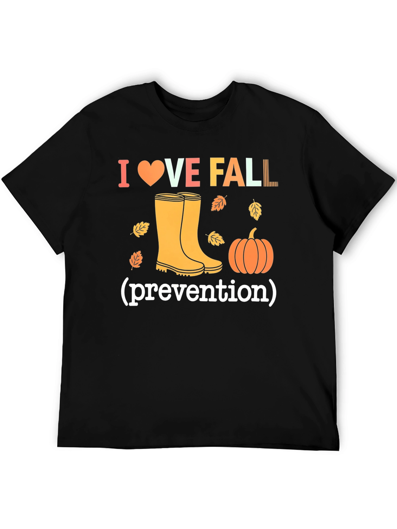 I Love Fall Prevention T-Shirt - Autumn Design