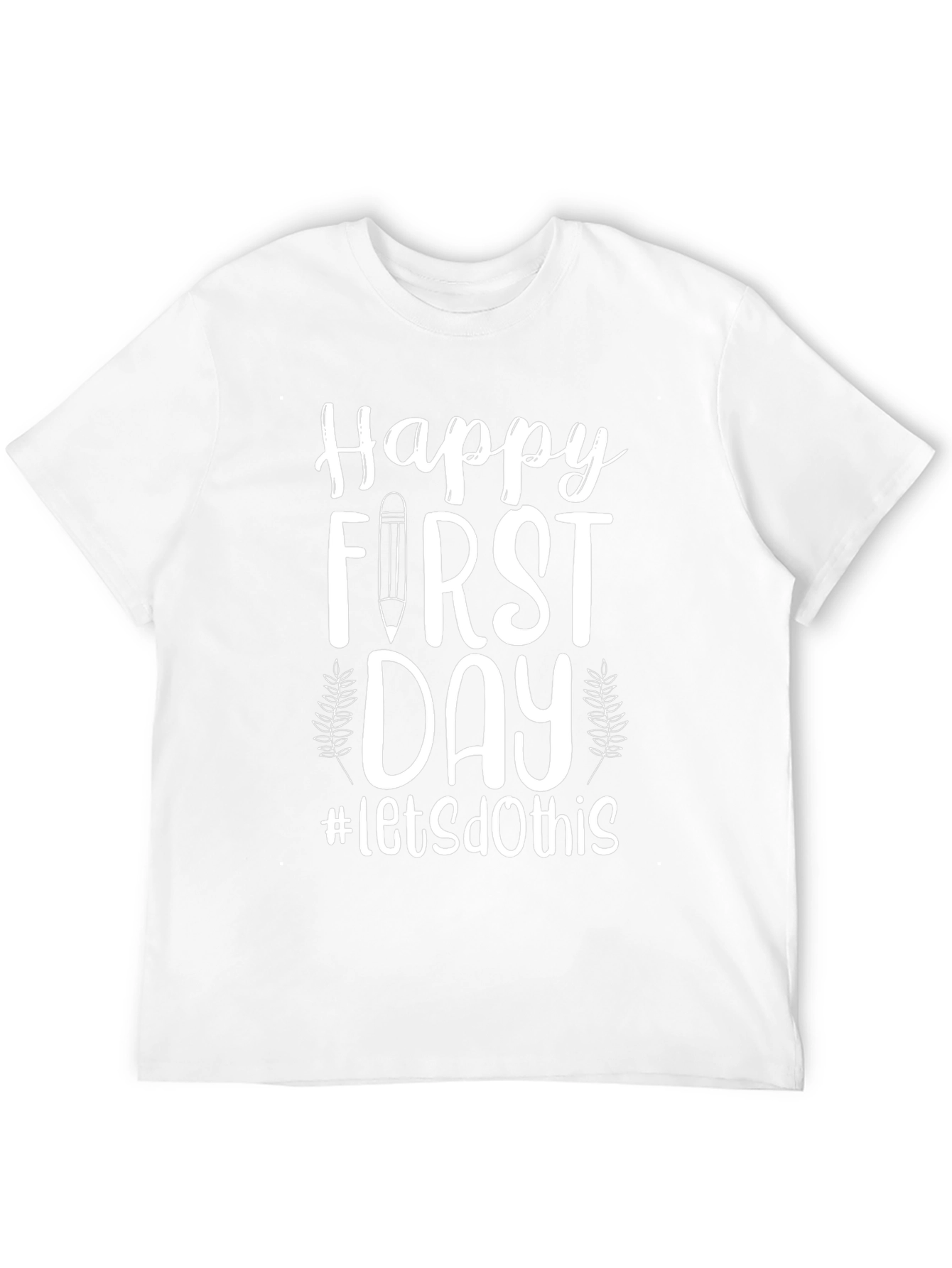 Happy First Day T-Shirt
