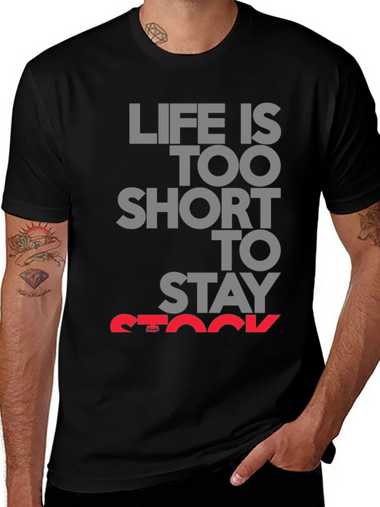 Life Is Too Short T-Shirt - Express Yourself