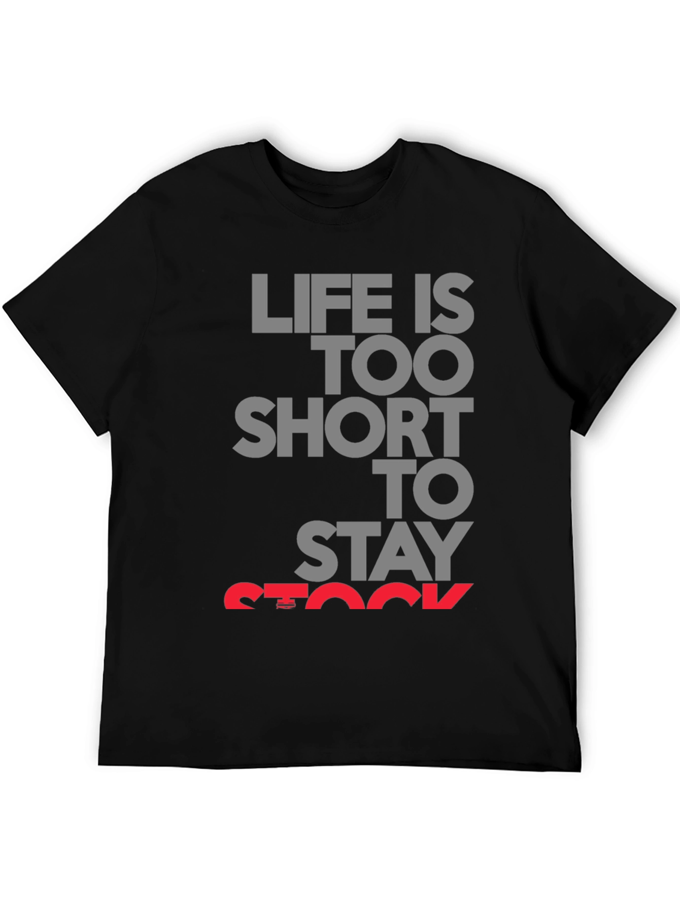 Life Is Too Short T-Shirt - Express Yourself