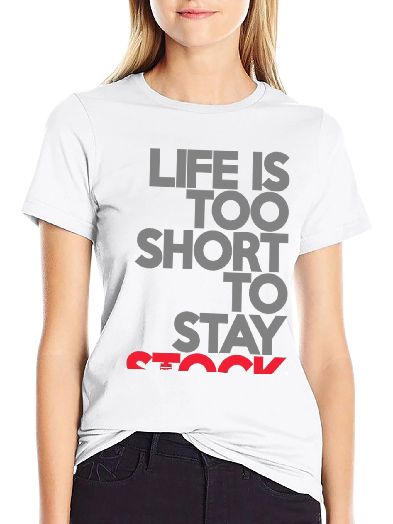 Life Is Too Short T-Shirt - Express Yourself